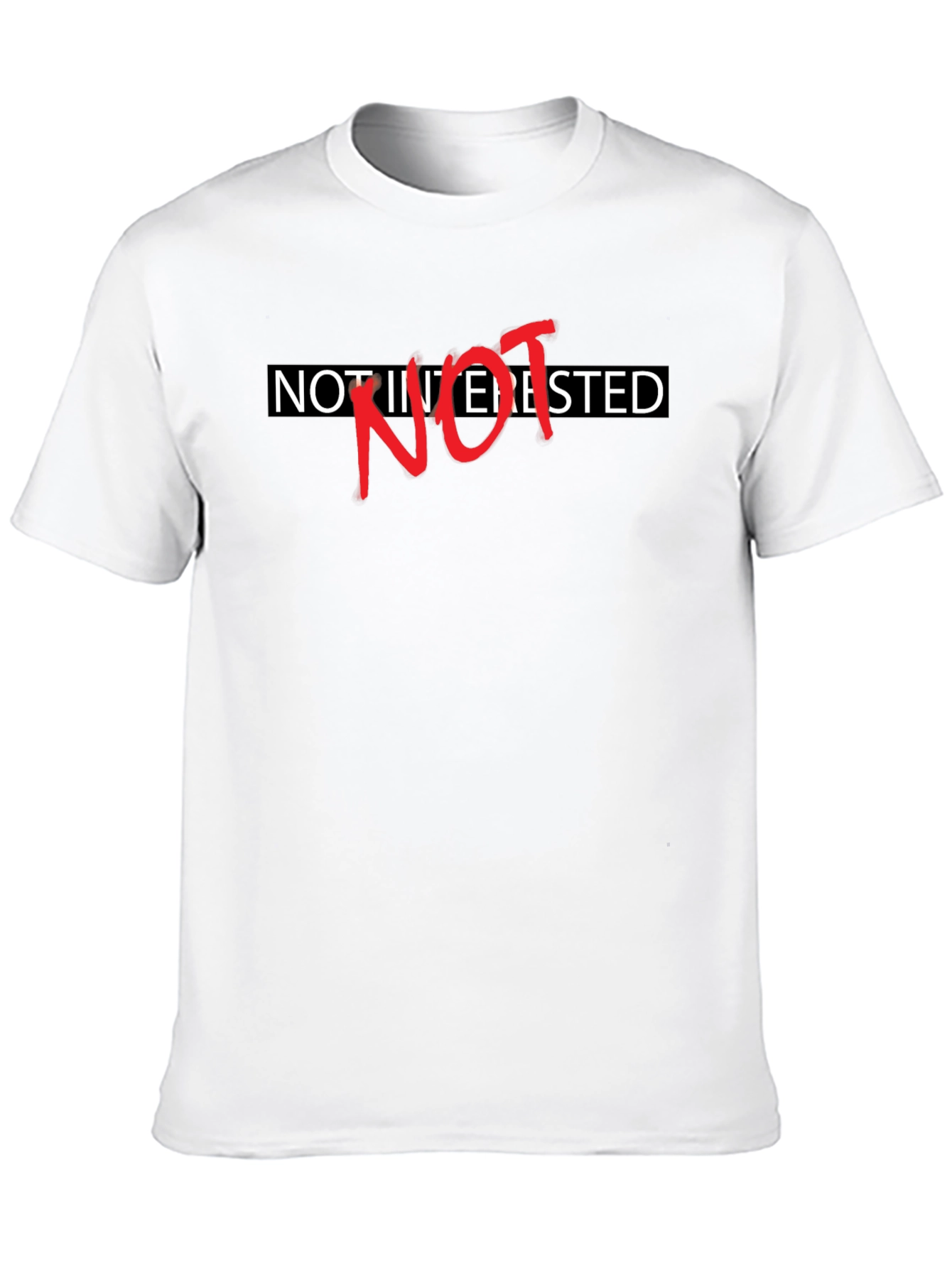 Not Interested Sarcastic Graphic Tee - Black