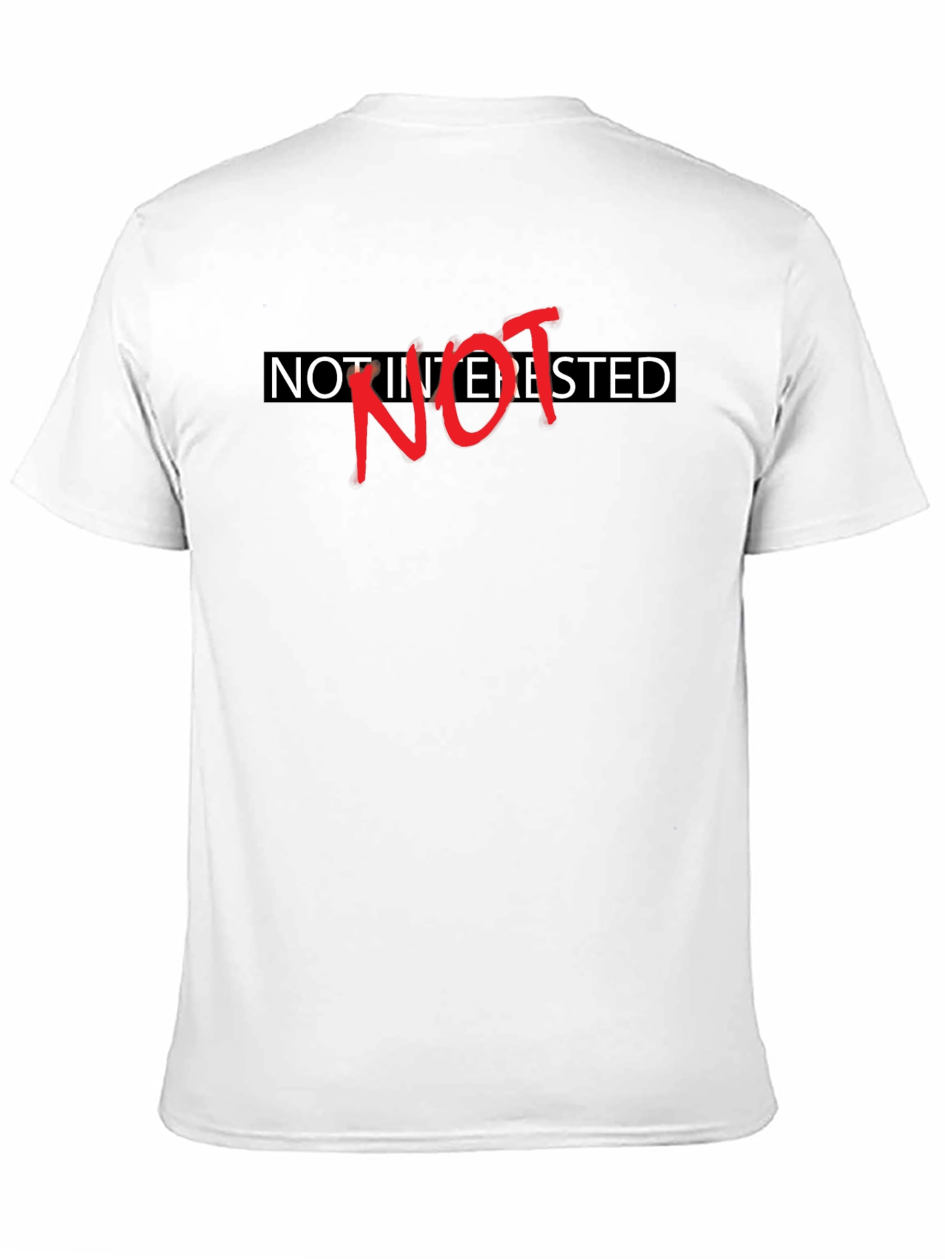 Not Interested Sarcastic Graphic Tee - Black