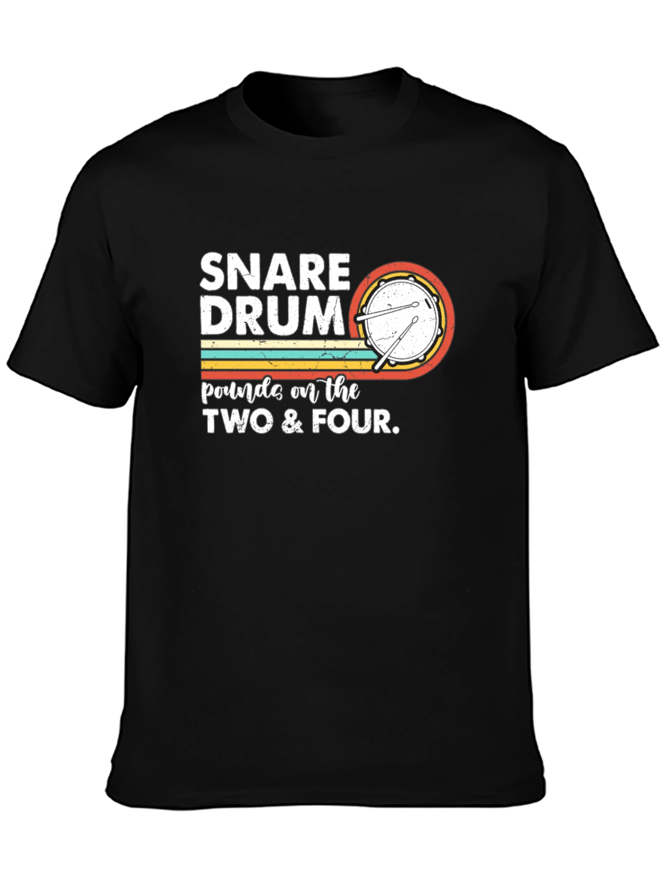 Snare Drum T-Shirt: Pounds on the Two & Four