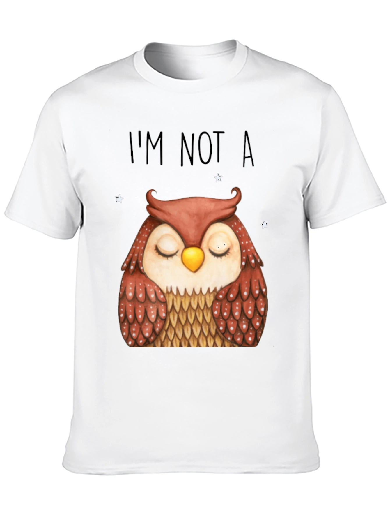 Owl Graphic T-Shirt - Im Not A Tee
