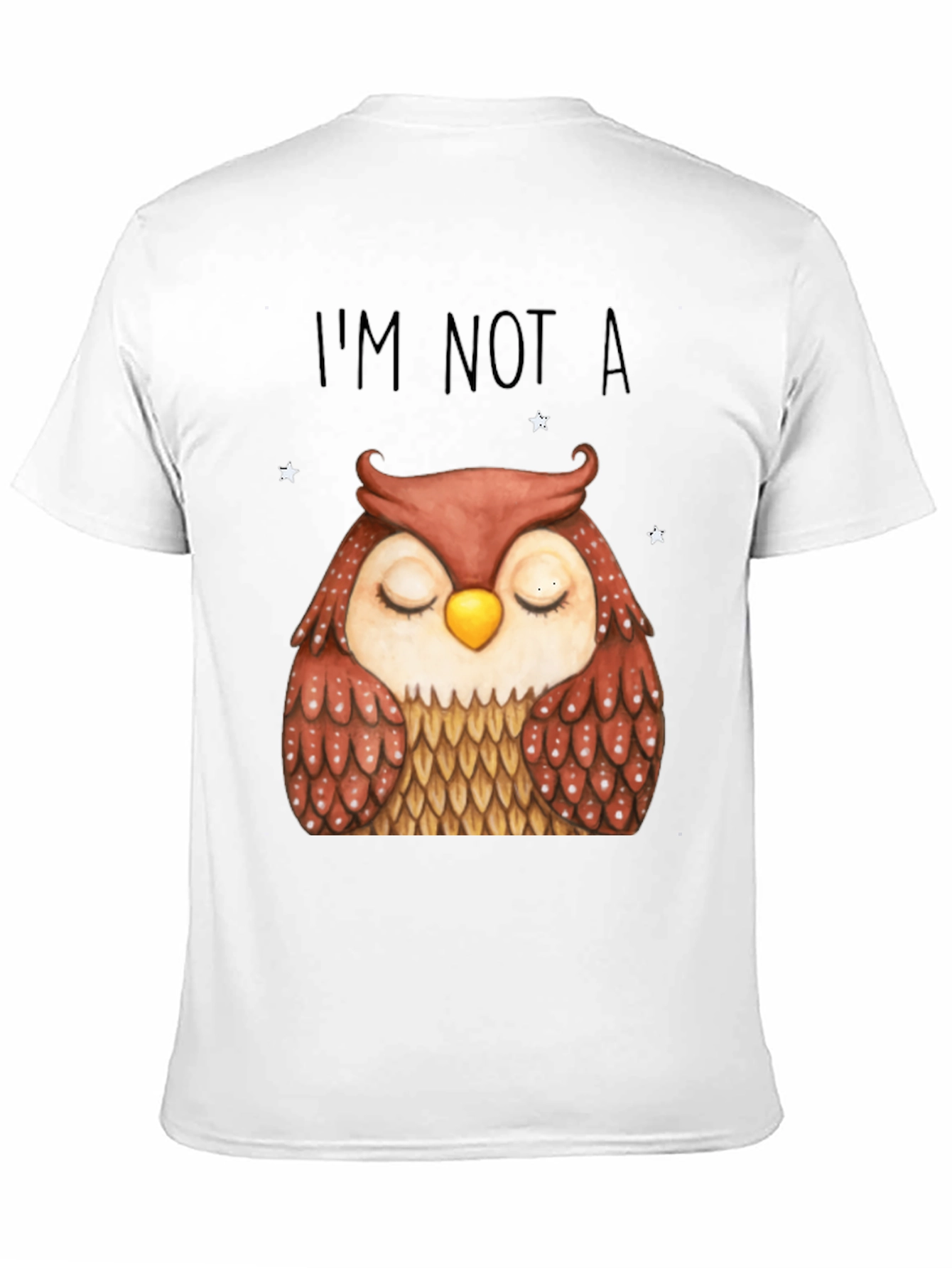 Owl Graphic T-Shirt - Im Not A Tee