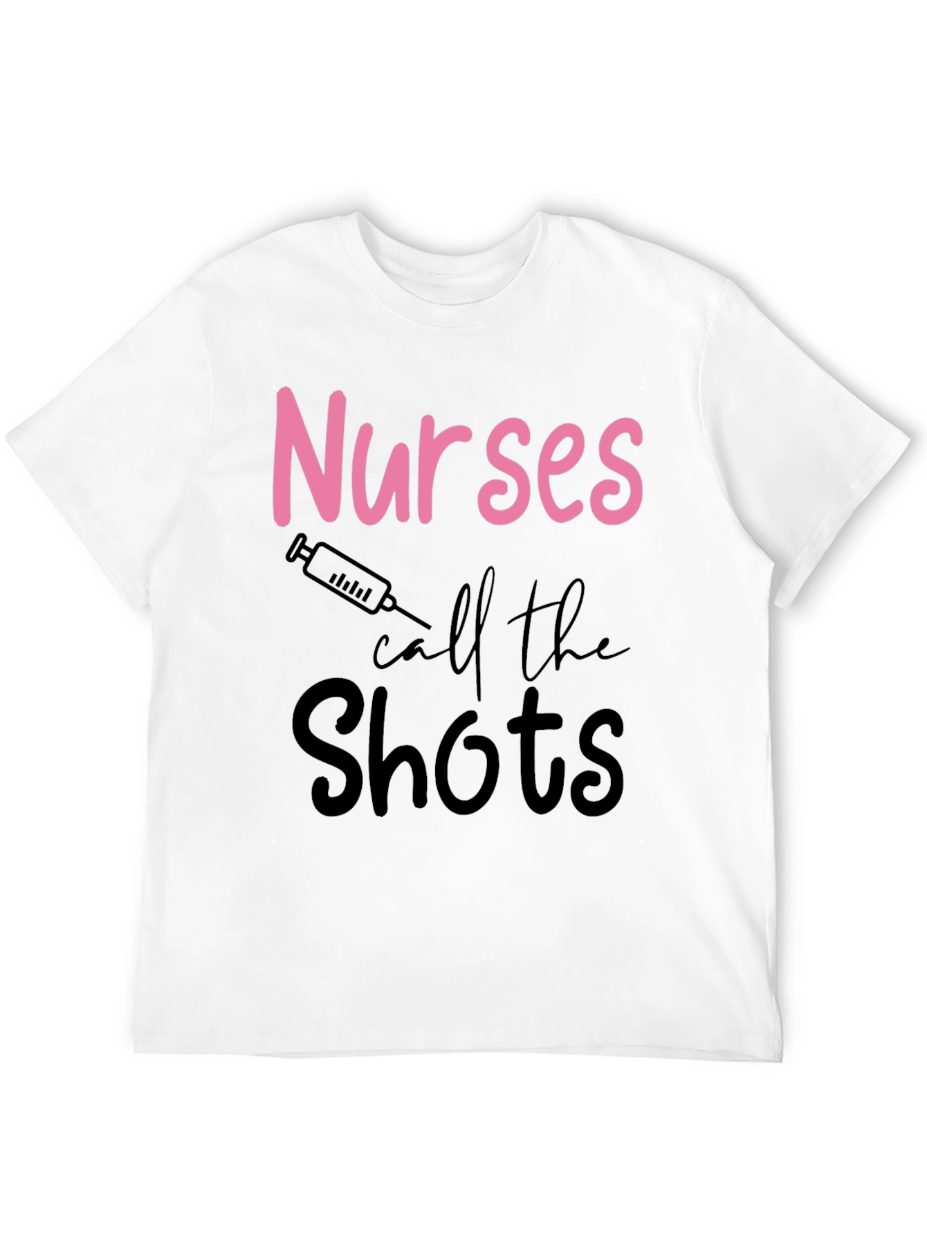 Nurses Call The Shots T-Shirt