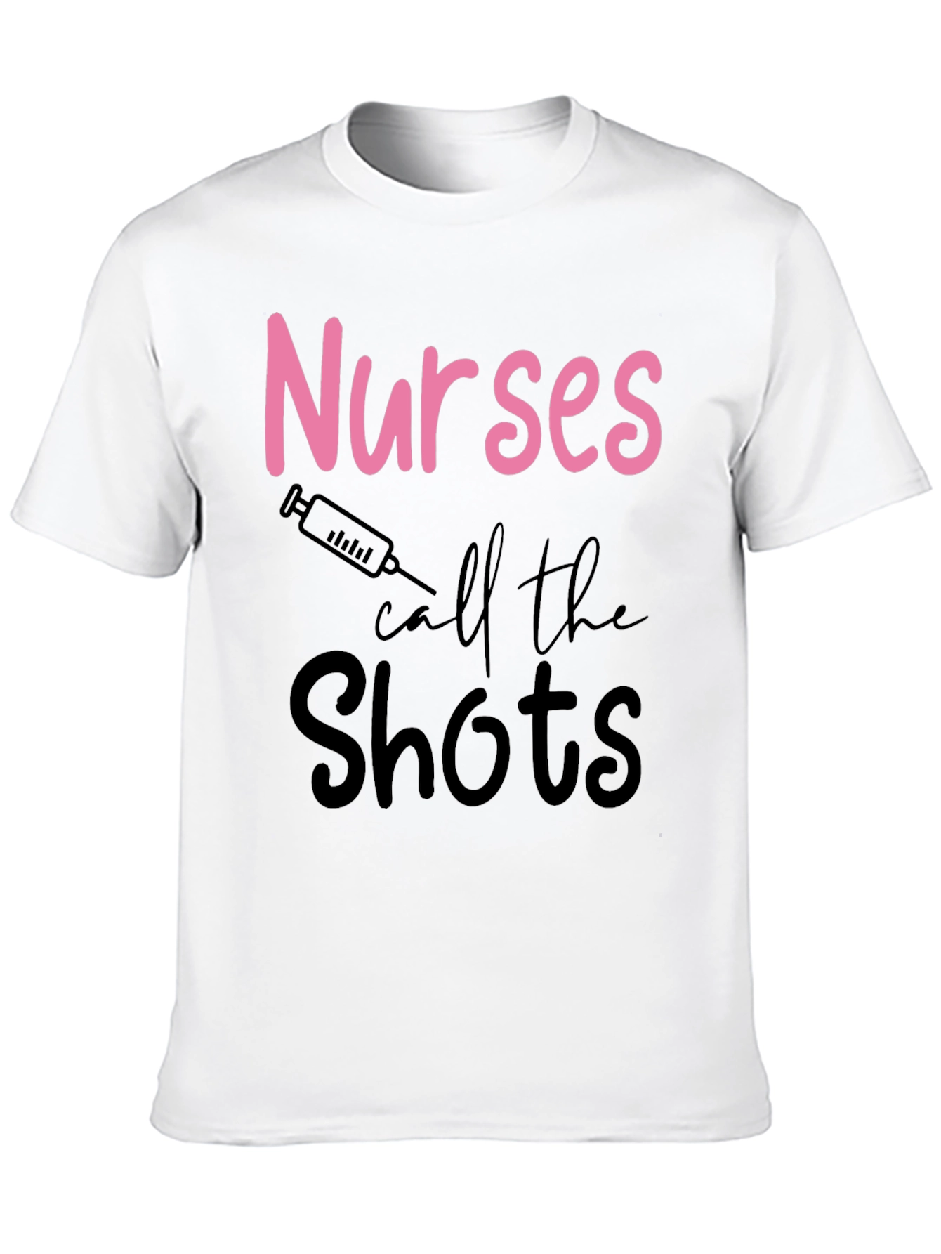 Nurses Call The Shots T-Shirt