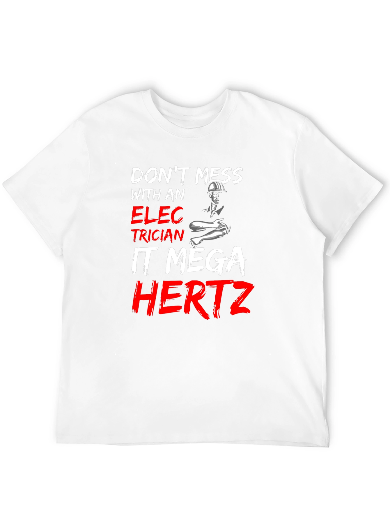 Electrician Mega Hertz T-Shirt