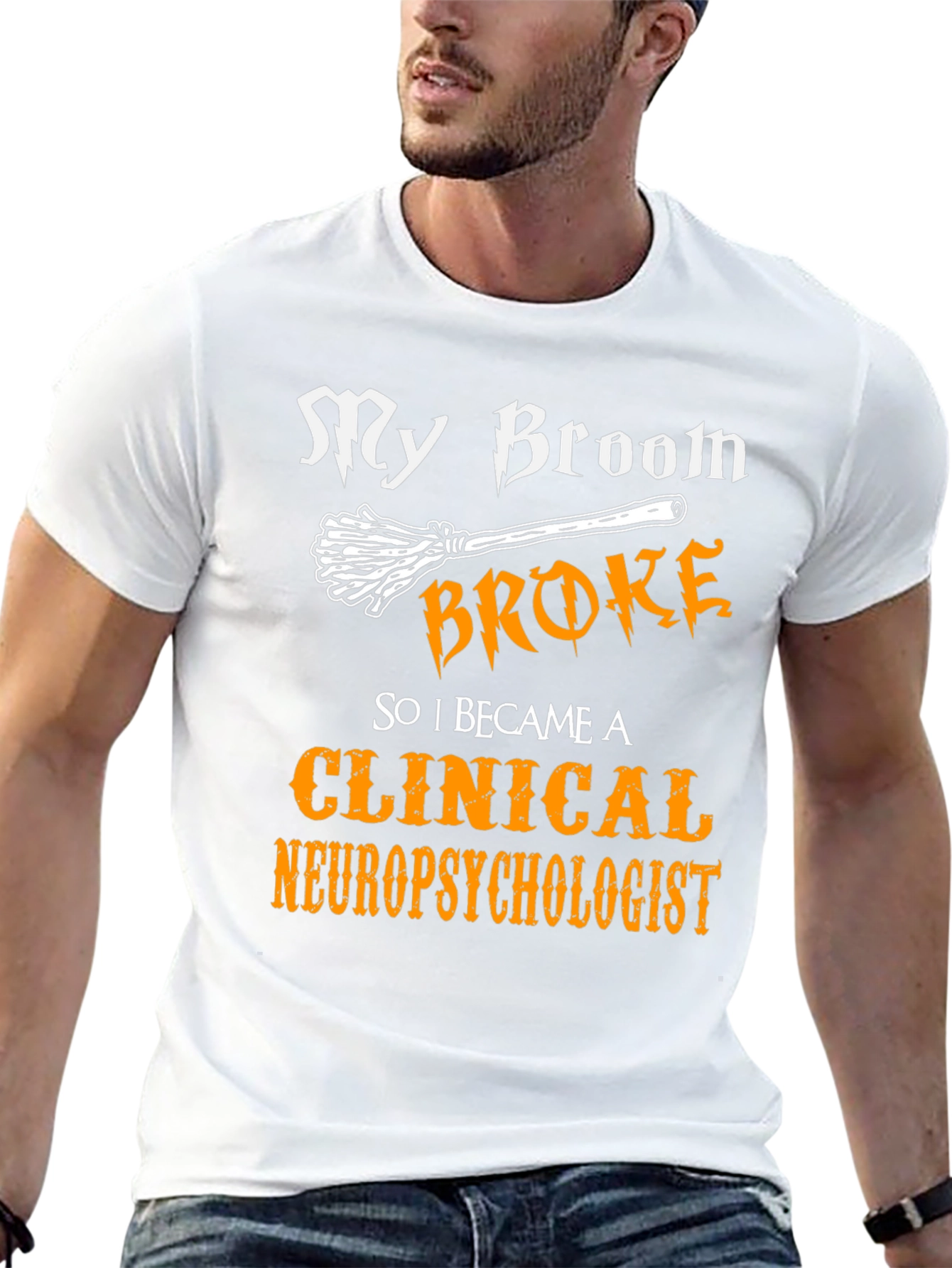 Broom Broke Clinical Neuropsychologist T-Shirt