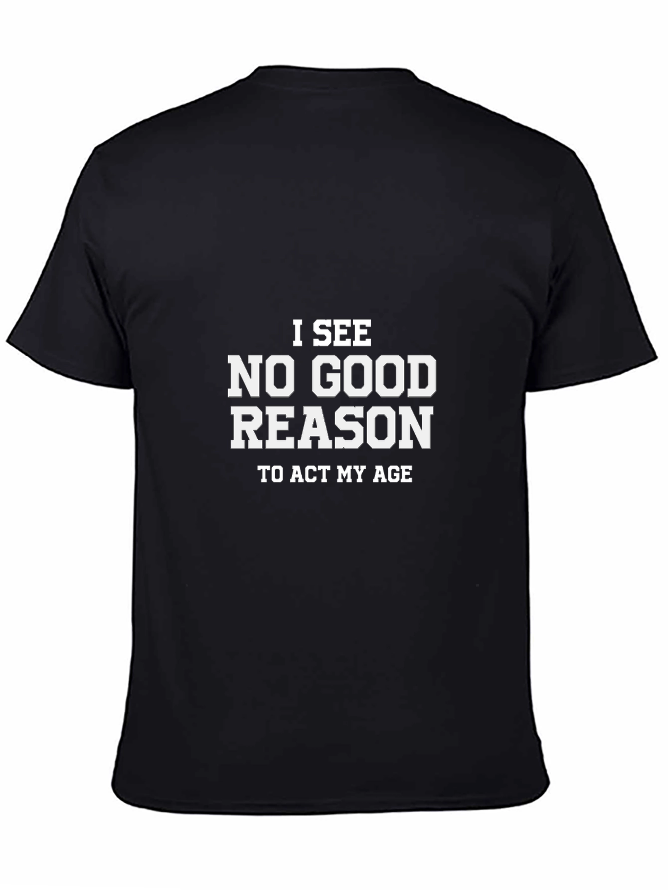 Funny No Good Reason Graphic Tee