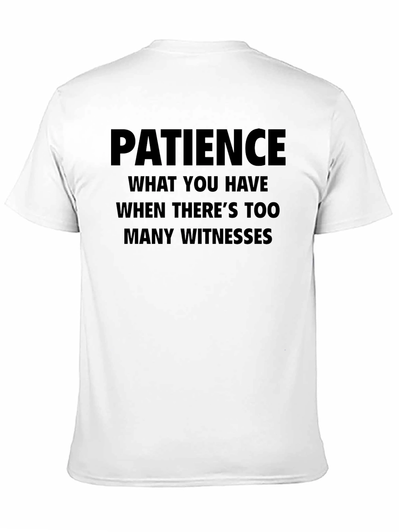 Patience Funny Graphic T-Shirt - Black