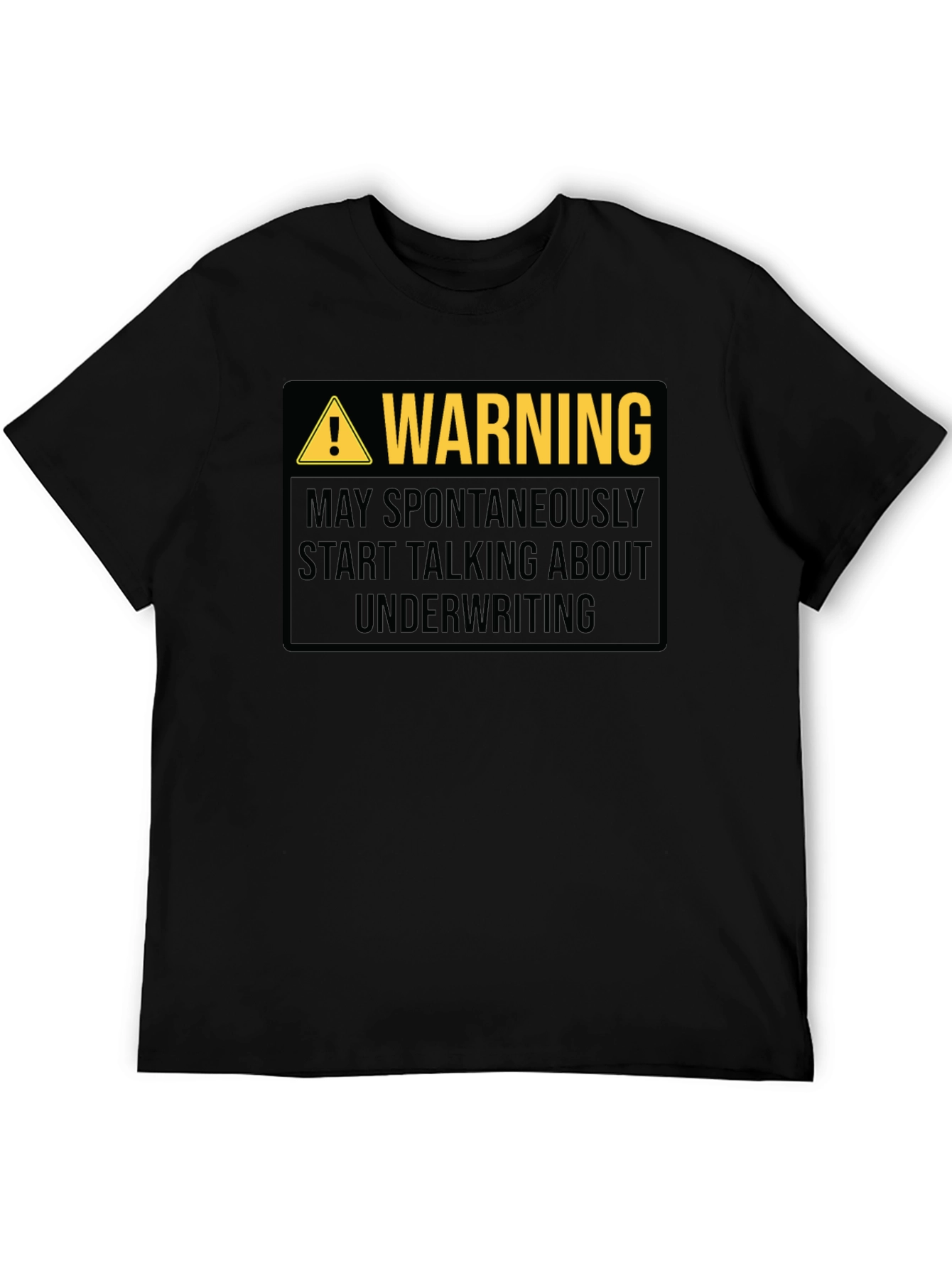 Warning Underwriting T-Shirt