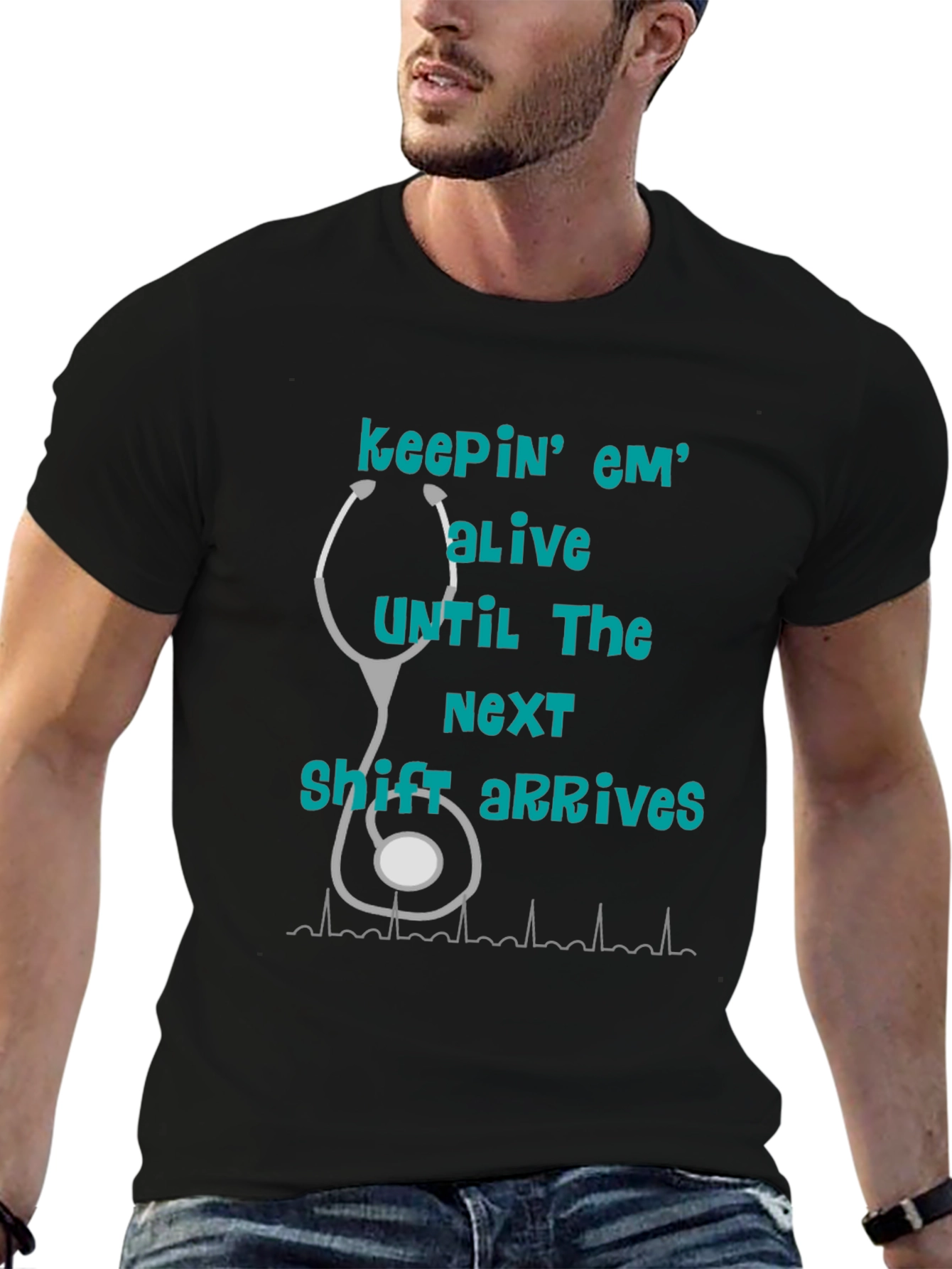 Nurse T-Shirt - Keepin Em Alive!