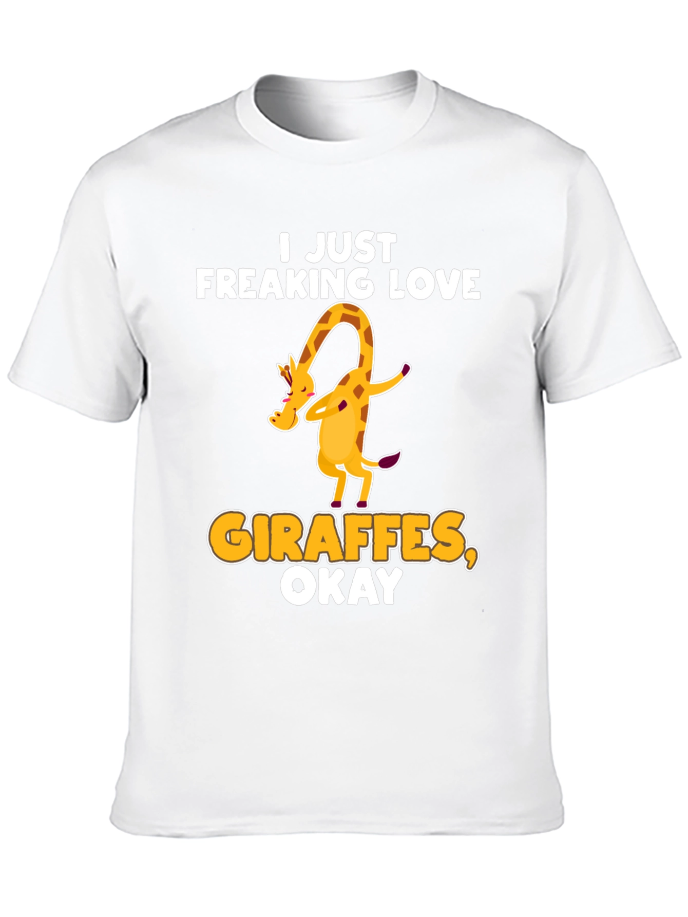 I Just Freaking Love Giraffes T-Shirt