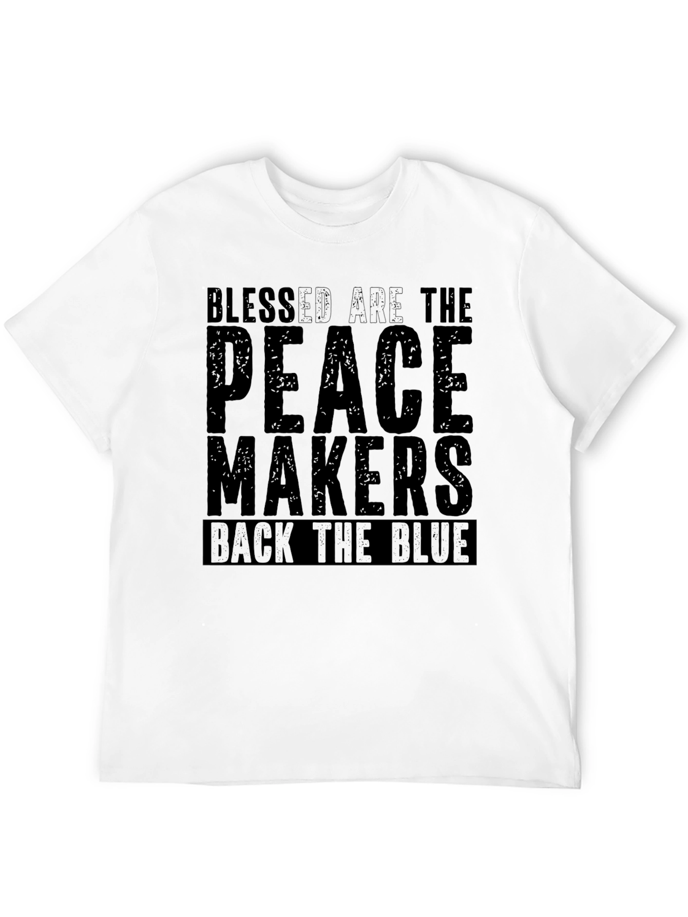 Blessed are the Peacemakers T-Shirt - Back the Blue