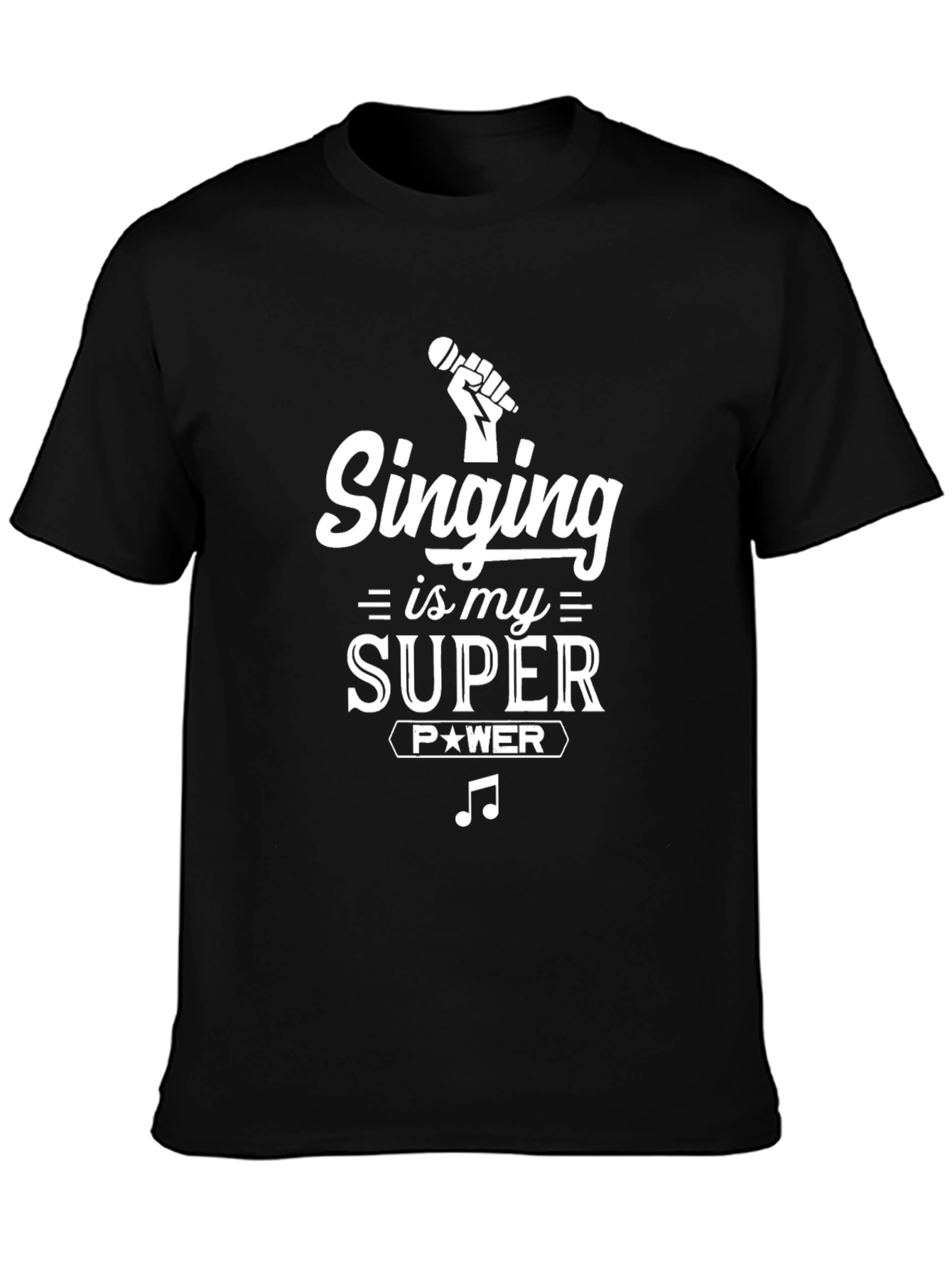 Singing Is My Super Power T-Shirt