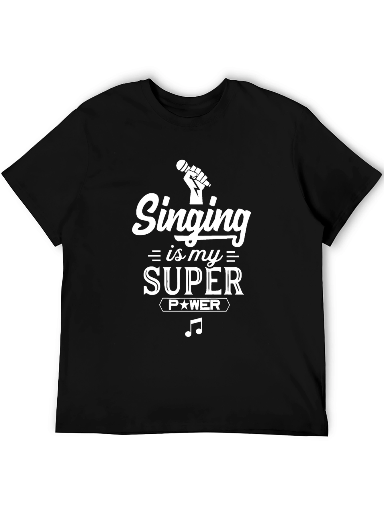 Singing Is My Super Power T-Shirt