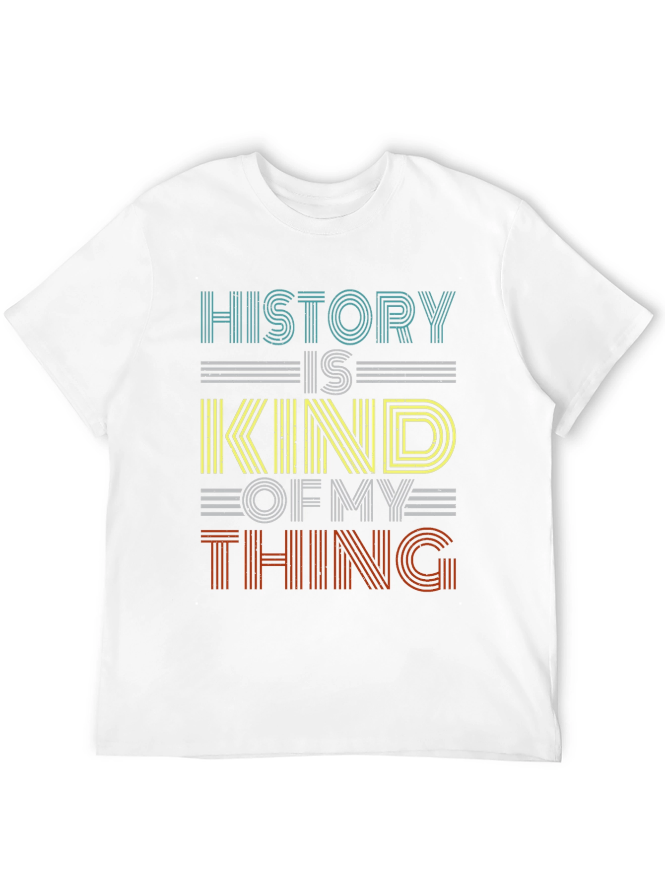 History is Kind of My Thing T-Shirt