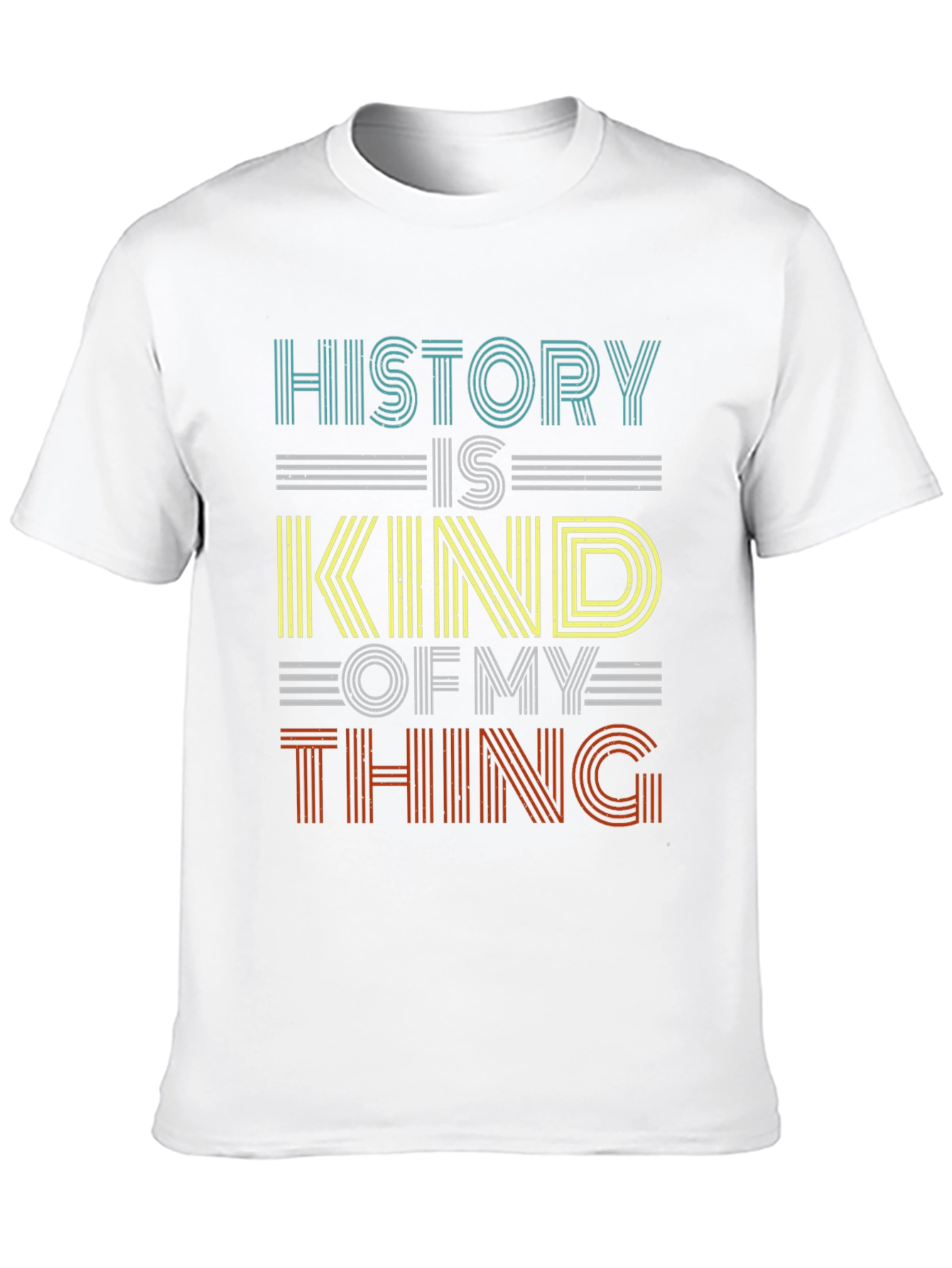 History is Kind of My Thing T-Shirt
