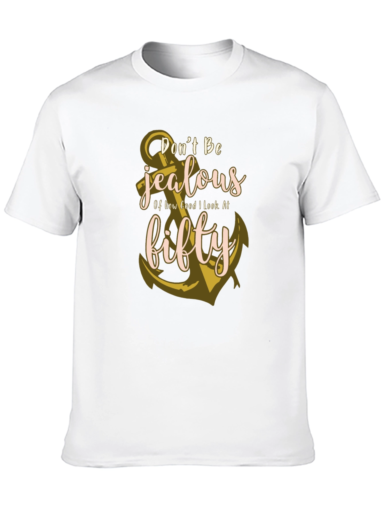 Dont Be Jealous Fifty Anchor T-Shirt