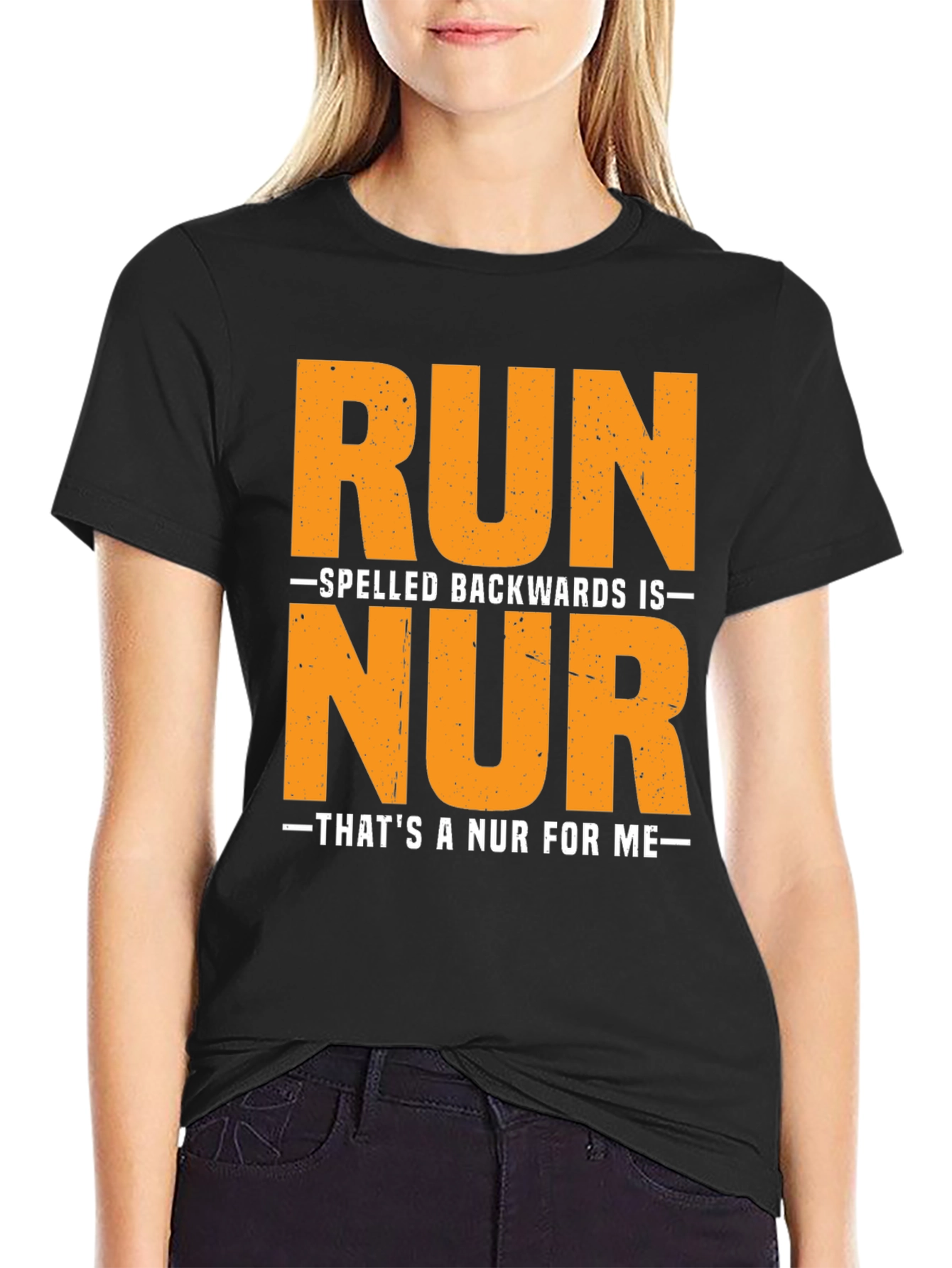 Funny Nursing T-Shirt: Run Spelled Backwards is NUR