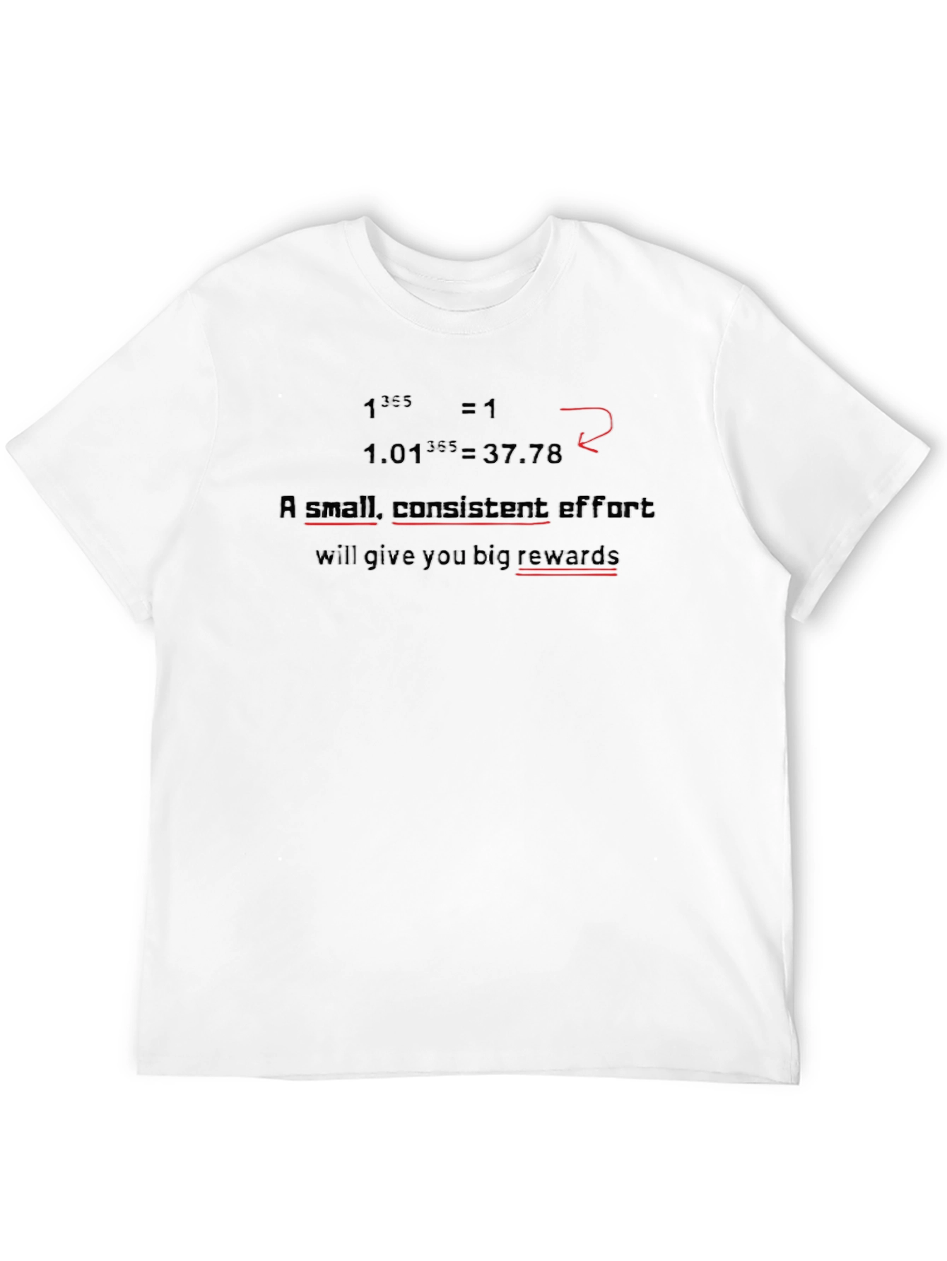 Consistent Effort Motivational T-Shirt