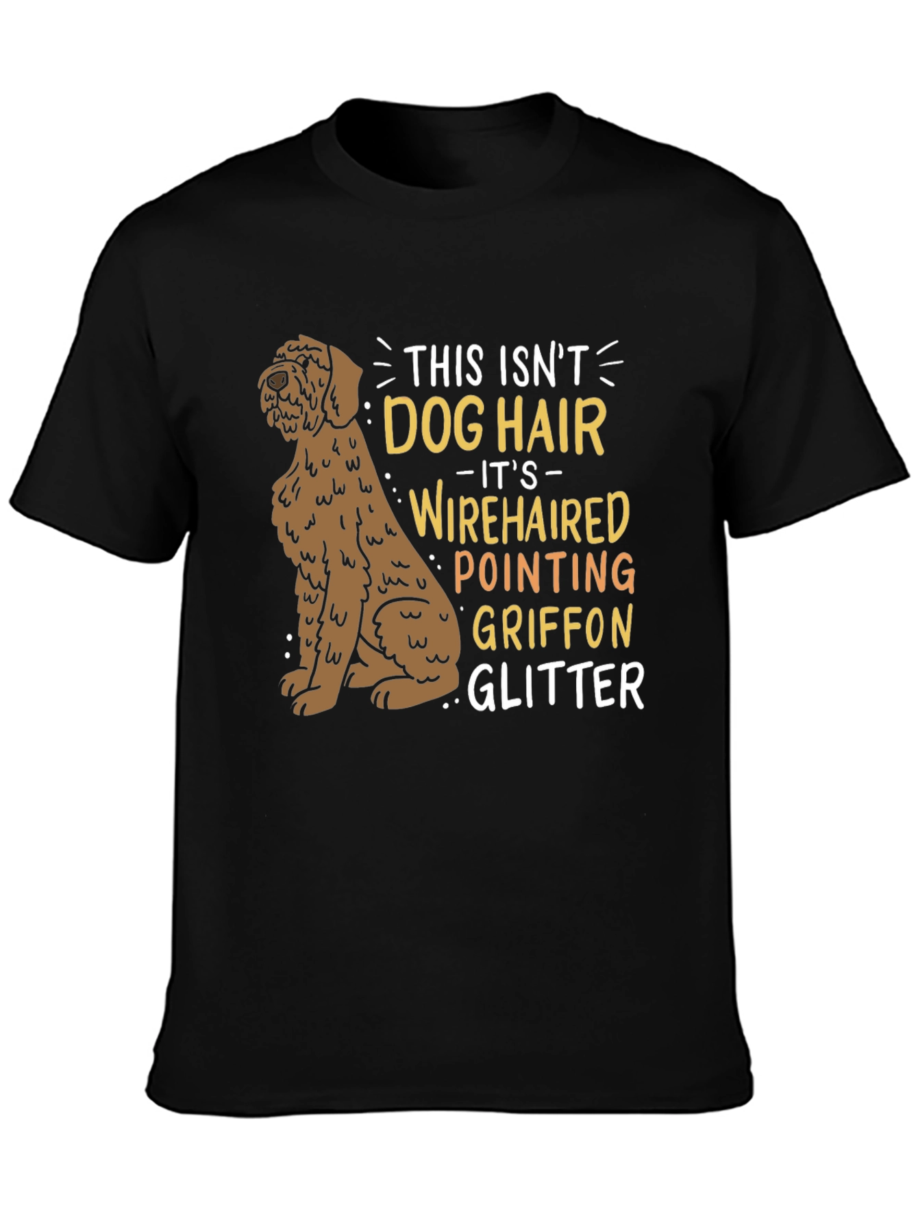 Wirehaired Pointing Griffon Dog Hair Glitter T-Shirt