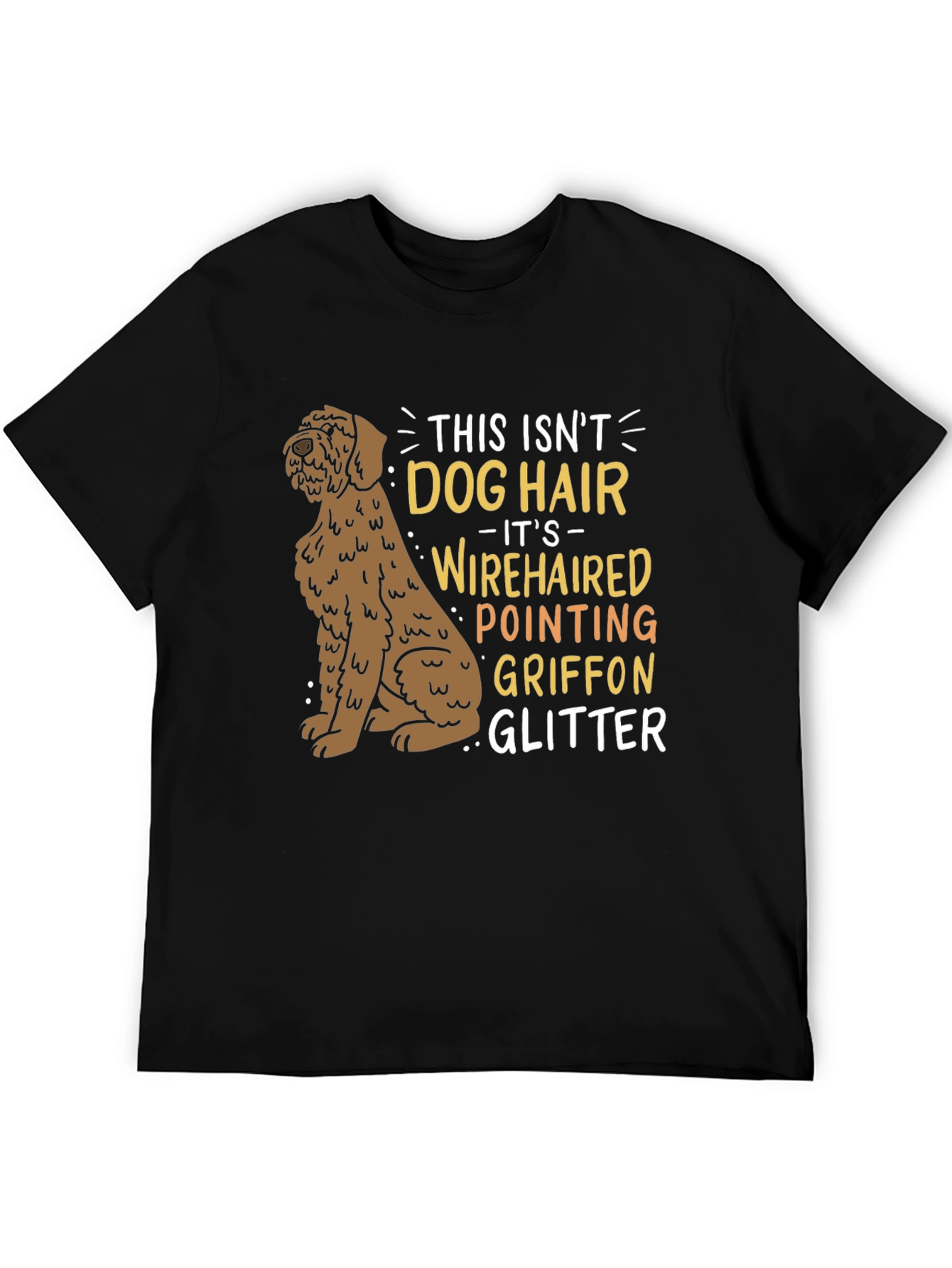 Wirehaired Pointing Griffon Dog Hair Glitter T-Shirt