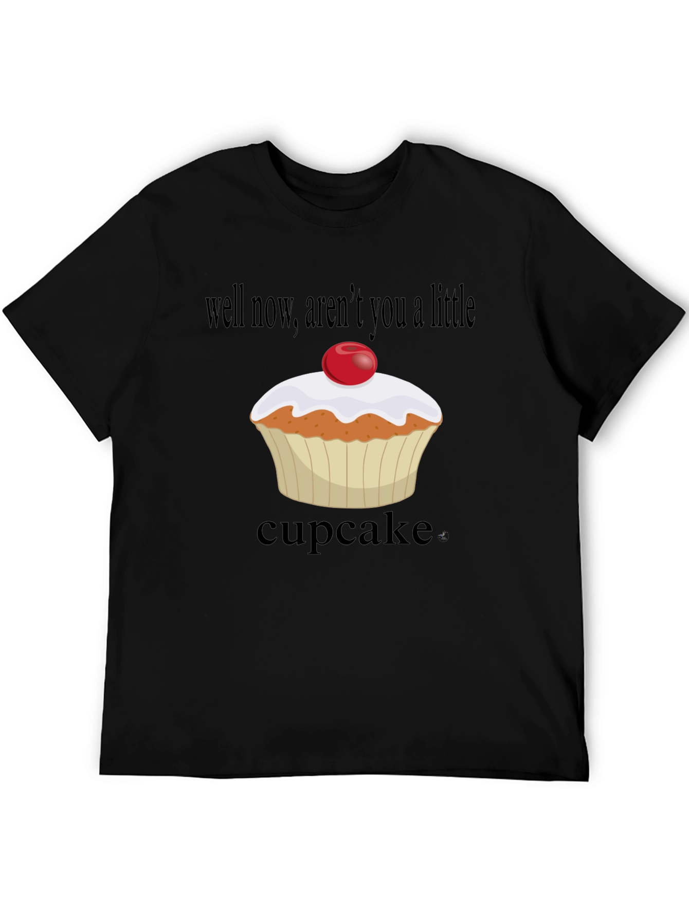 Cupcake T-Shirt: Arent You A Little Cupcake? Black Tee