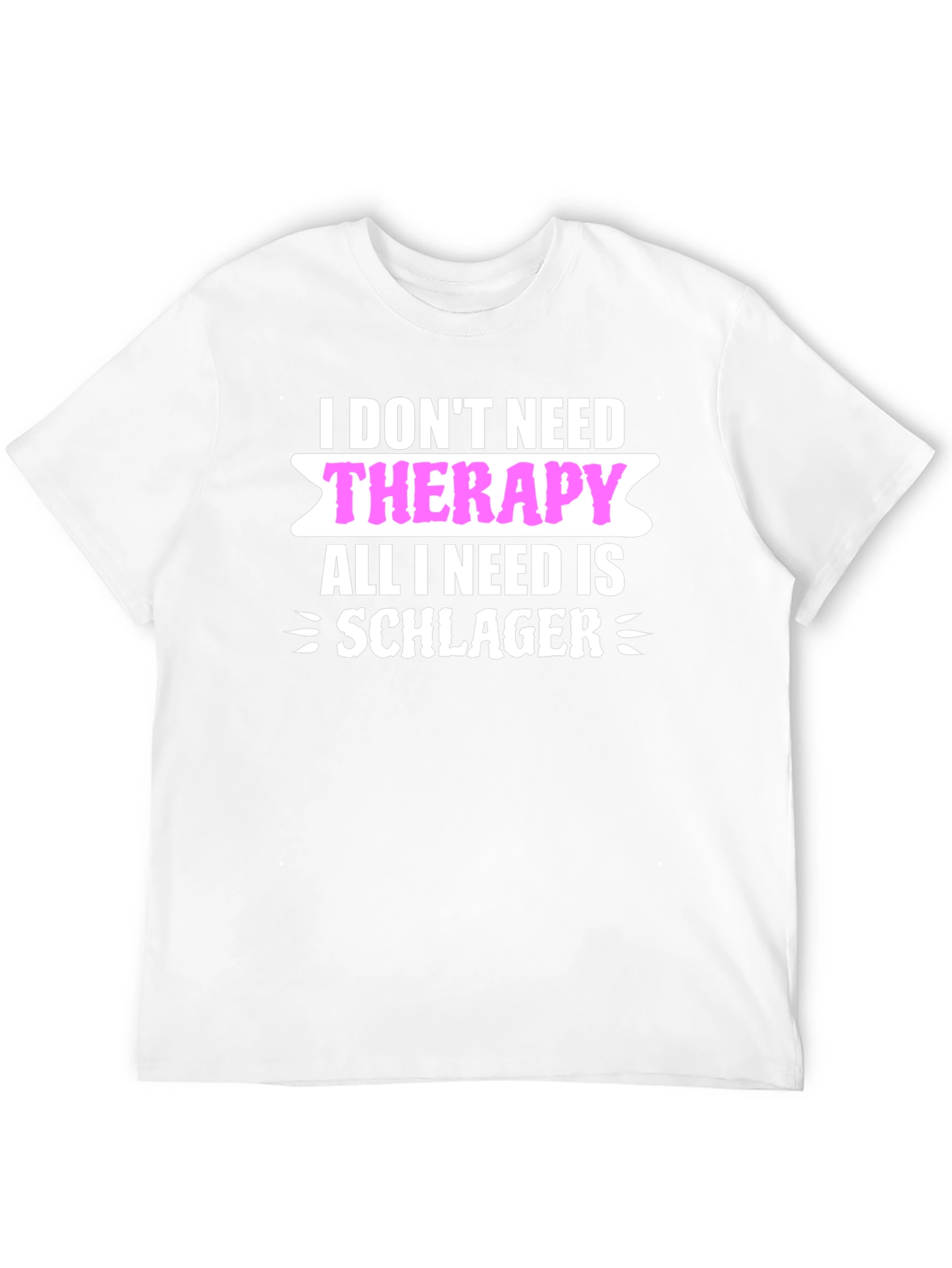 Funny Schlager Music T-Shirt: No Therapy Needed!