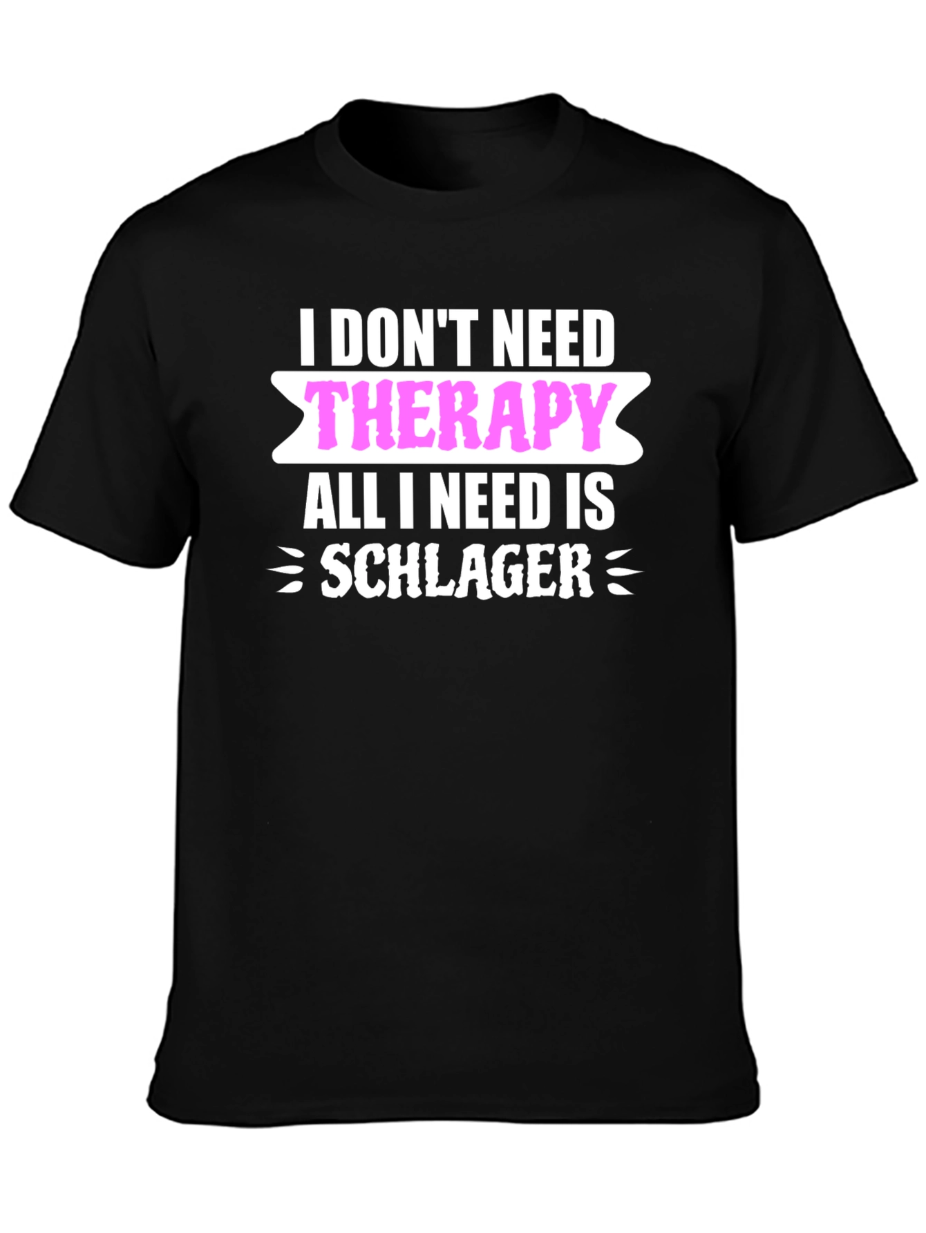 Funny Schlager Music T-Shirt: No Therapy Needed!