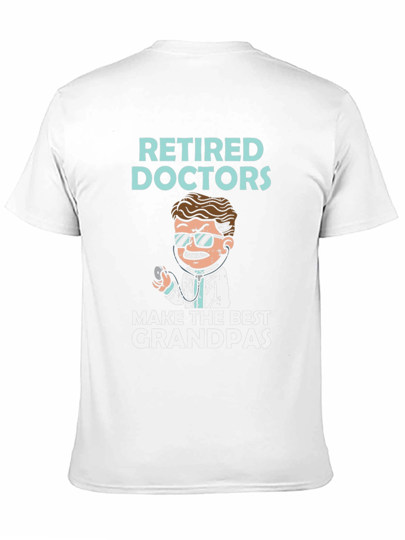 Retired Doctors Make the Best Grandpas T-Shirt