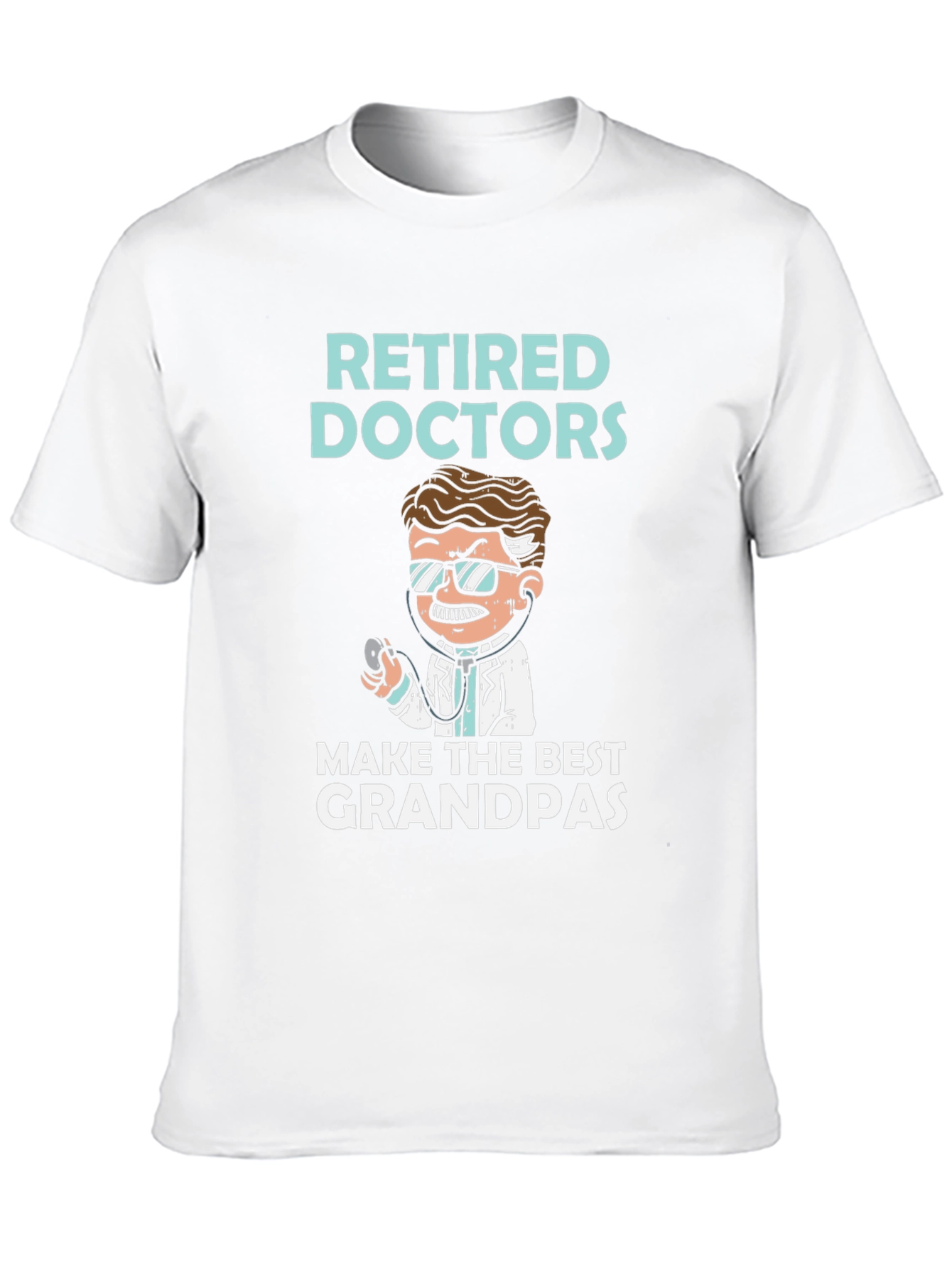 Retired Doctors Make the Best Grandpas T-Shirt