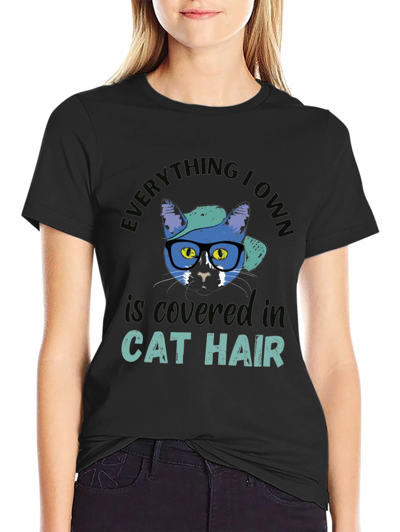 Everything I Own is Covered in Cat Hair T-Shirt