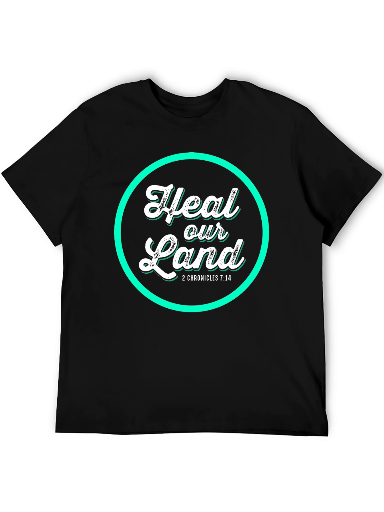 Heal Our Land T-Shirt - 2 Chronicles 7:14