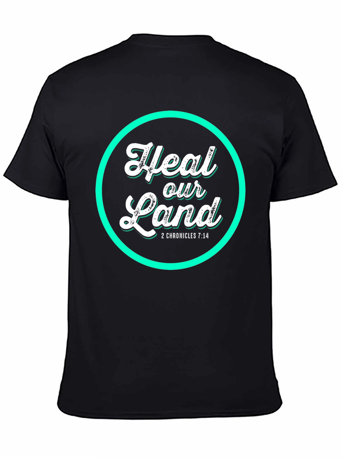 Heal Our Land T-Shirt - 2 Chronicles 7:14