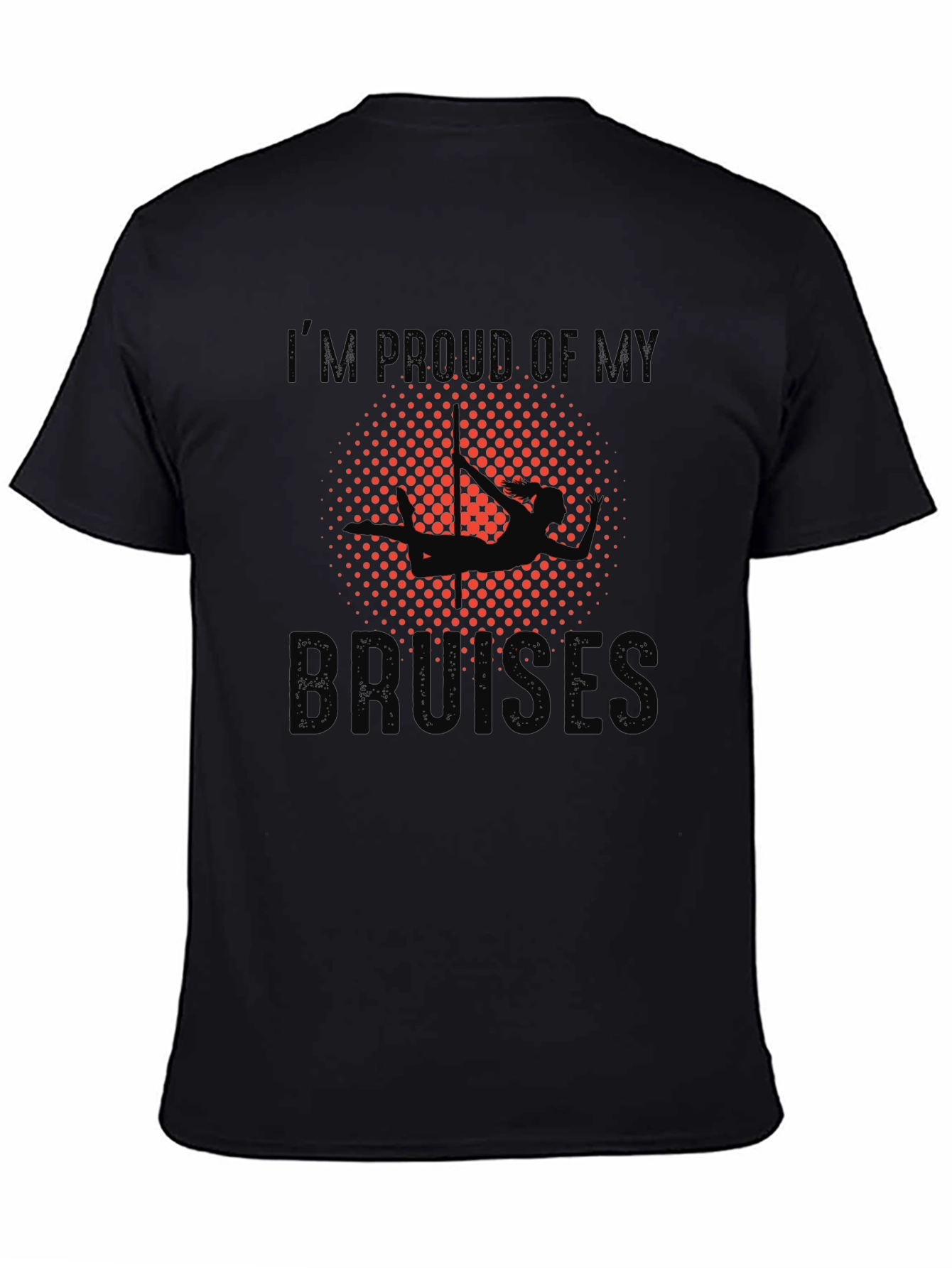 Proud of My Bruises T-Shirt - Aerial Acrobatics