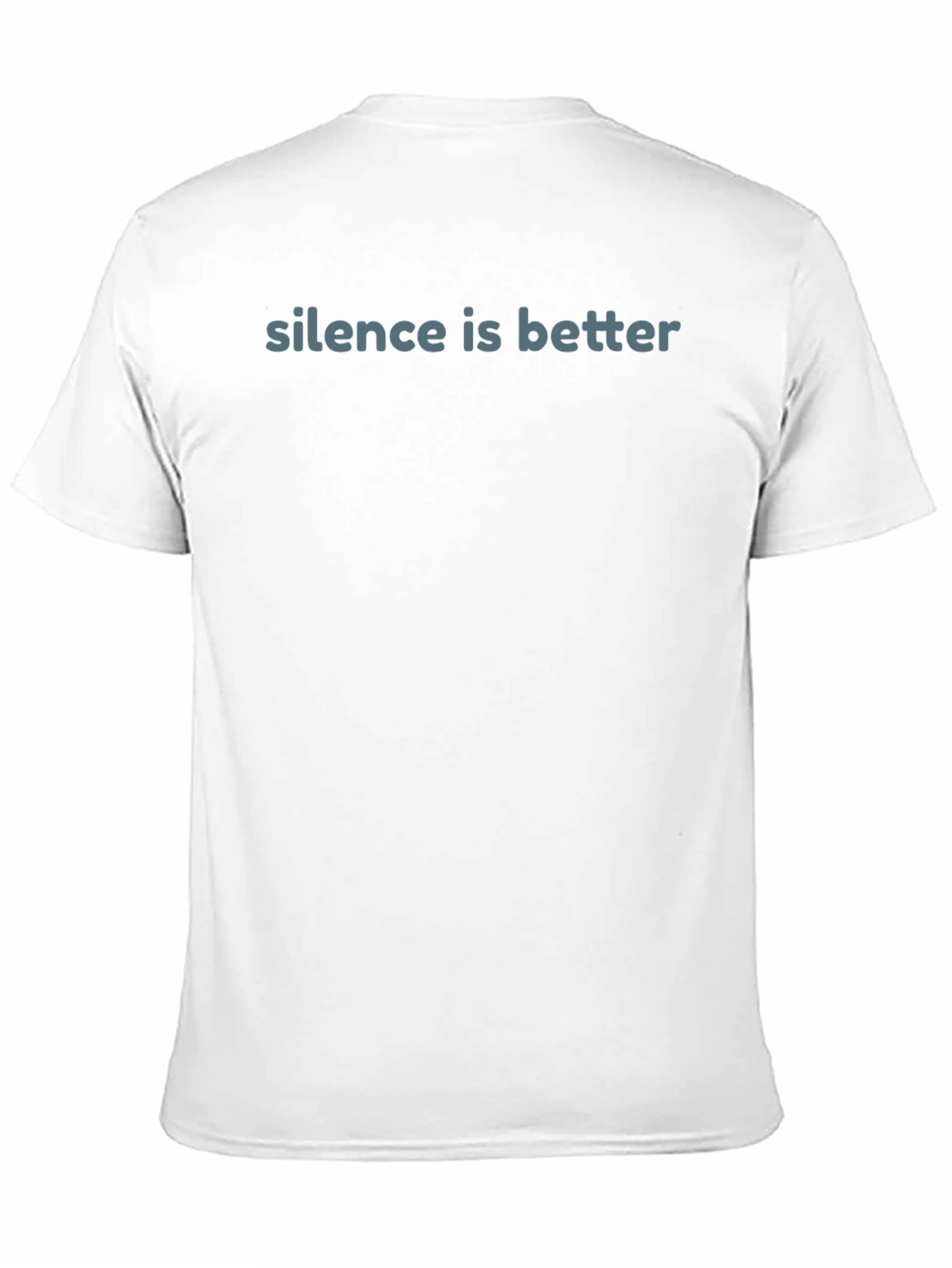 Silence Is Better T-Shirt