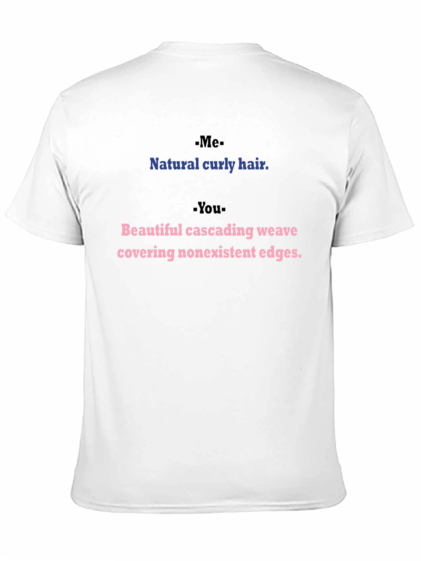 Natural Curly Hair vs Weave T-Shirt