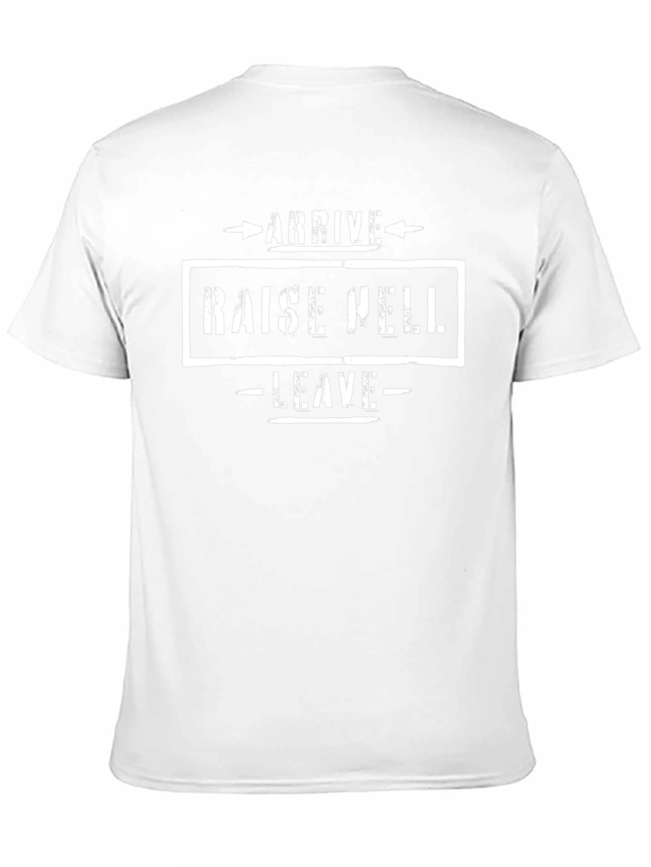 Arrive Raise Hell Leave Graphic T-Shirt