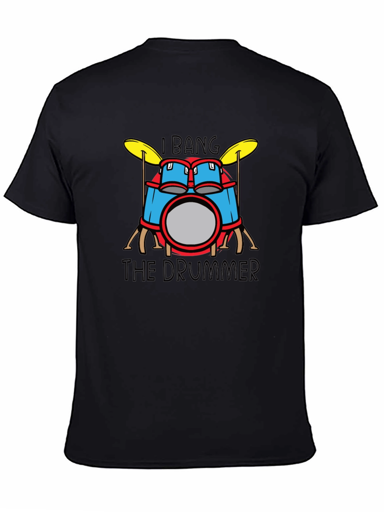 I Bang the Drummer Funny Black T-Shirt