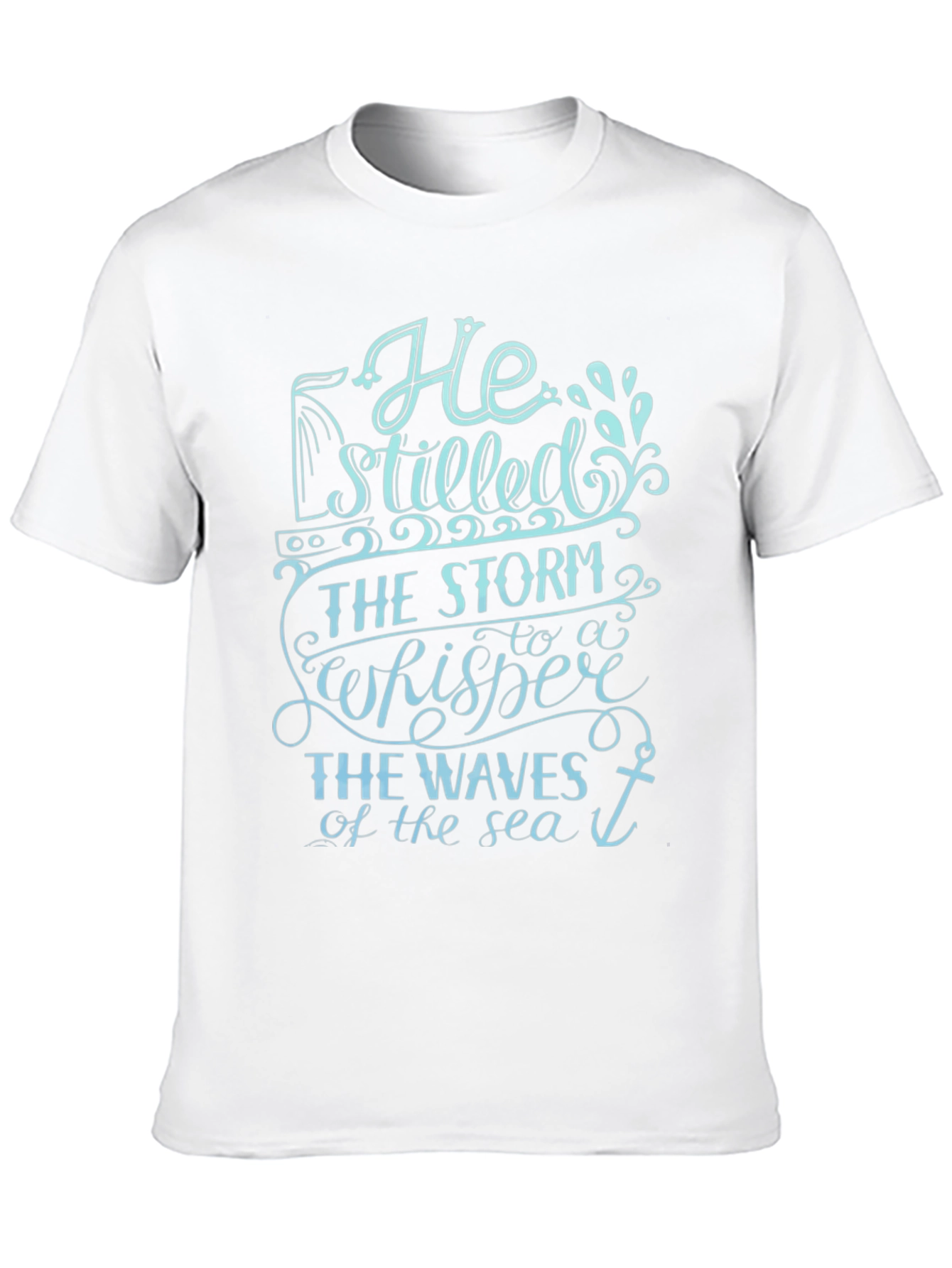 He Stilled The Storm T-Shirt