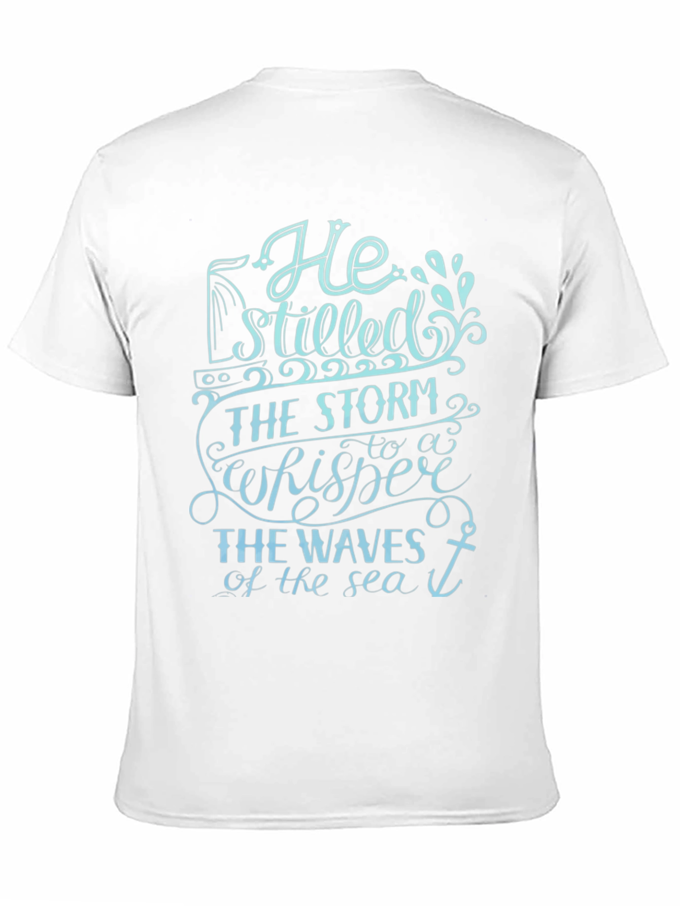 He Stilled The Storm T-Shirt