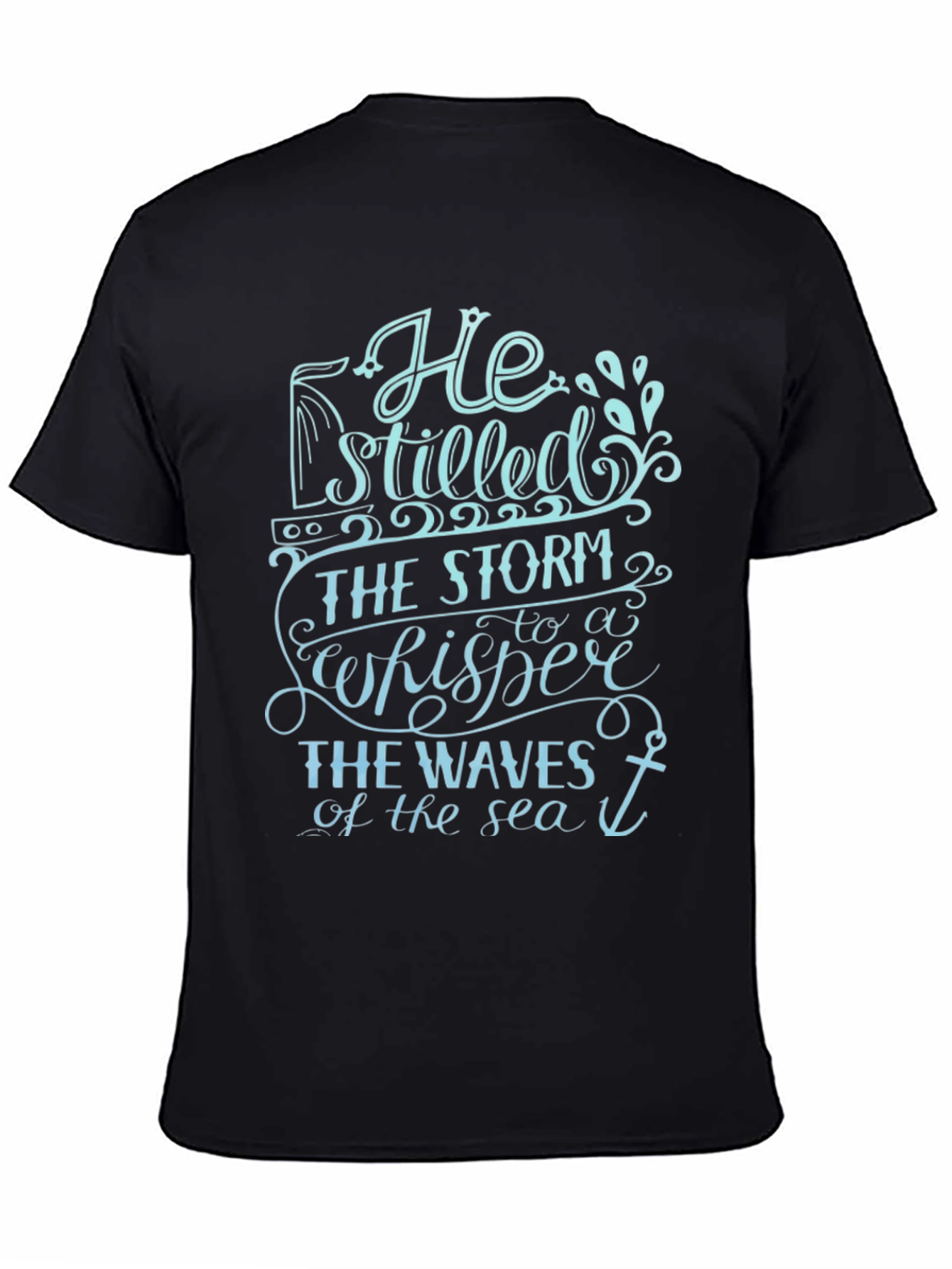 He Stilled The Storm T-Shirt