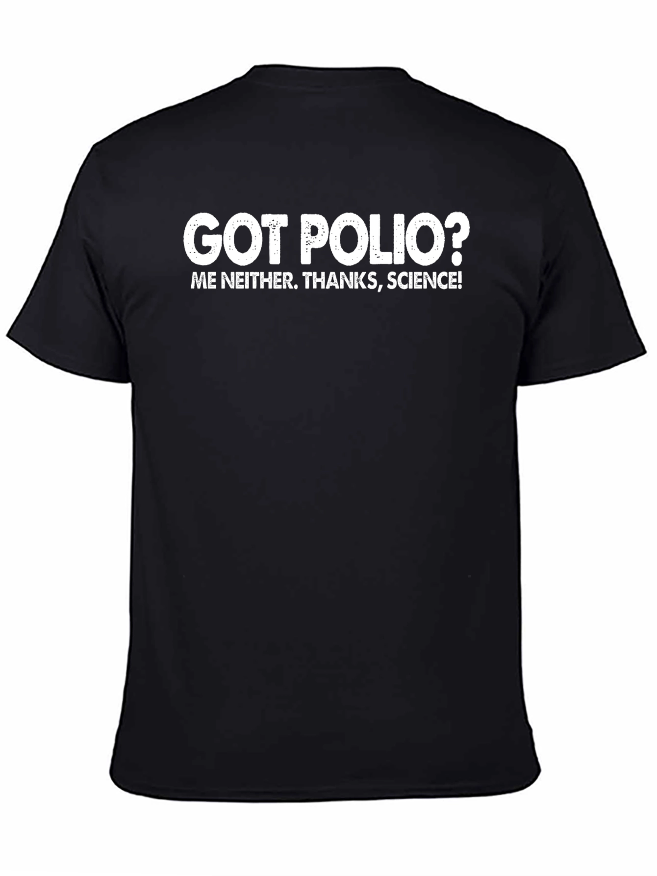 Got Polio? Science T-Shirt - Funny Vaccination Tee