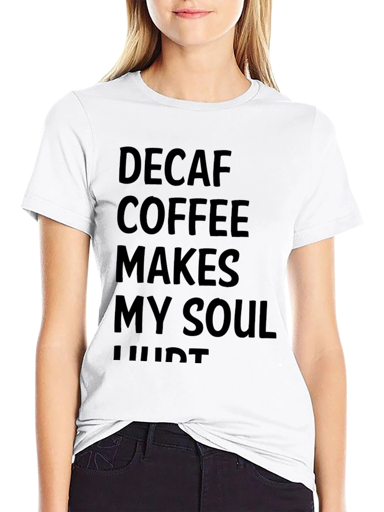 Decaf Coffee Soul Hurt Black T-Shirt