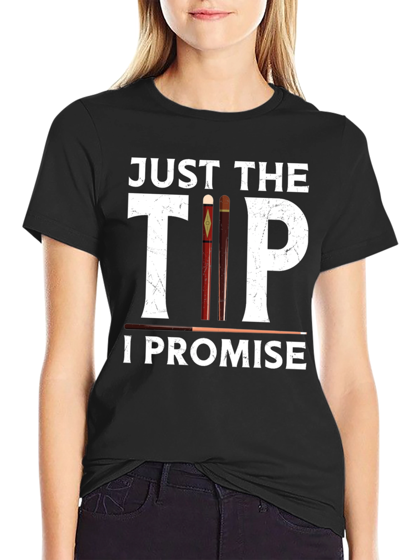 Just The Tip I Promise Graphic Tee