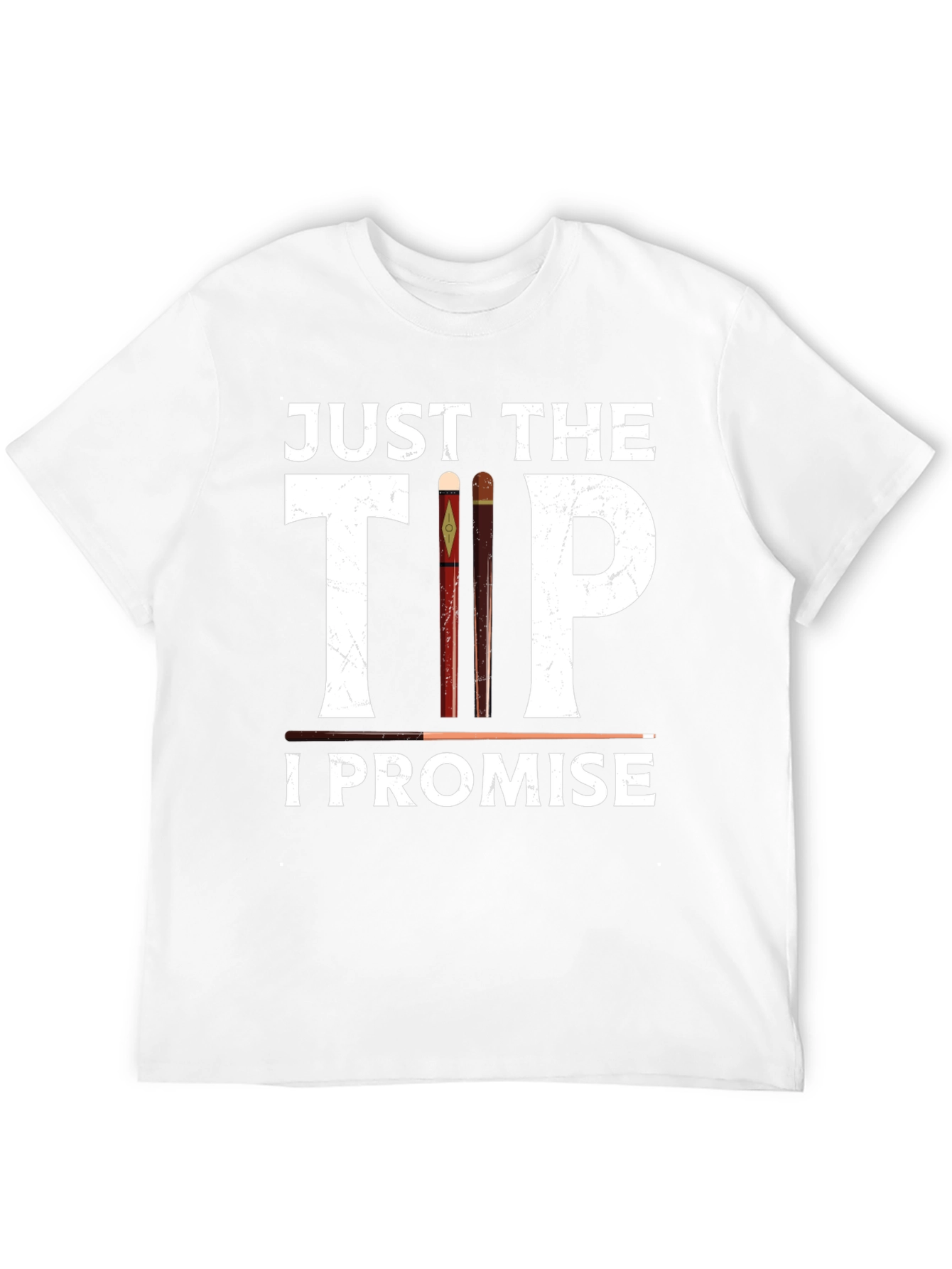 Just The Tip I Promise Graphic Tee