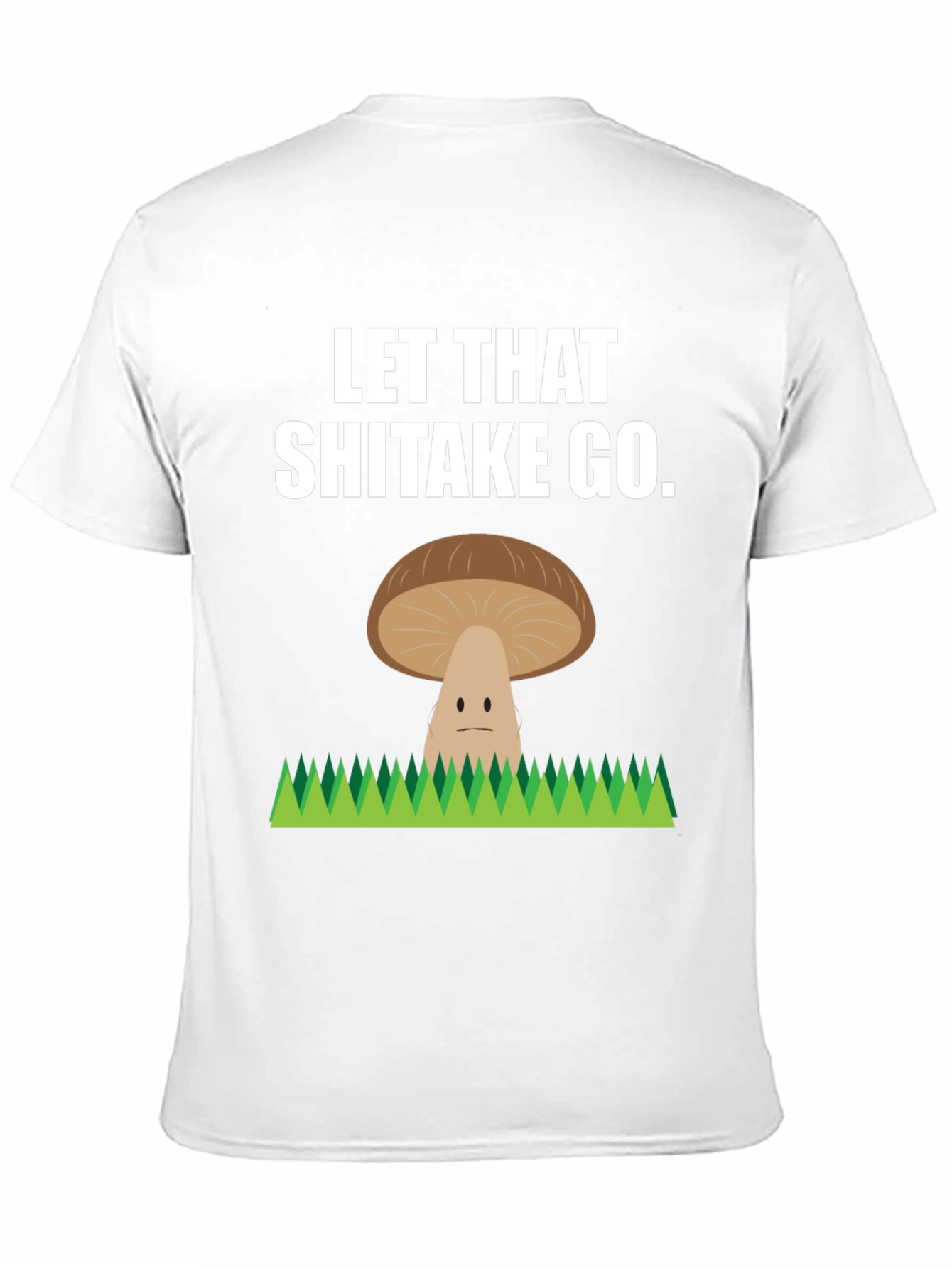 Let That Shiitake Go Funny T-Shirt