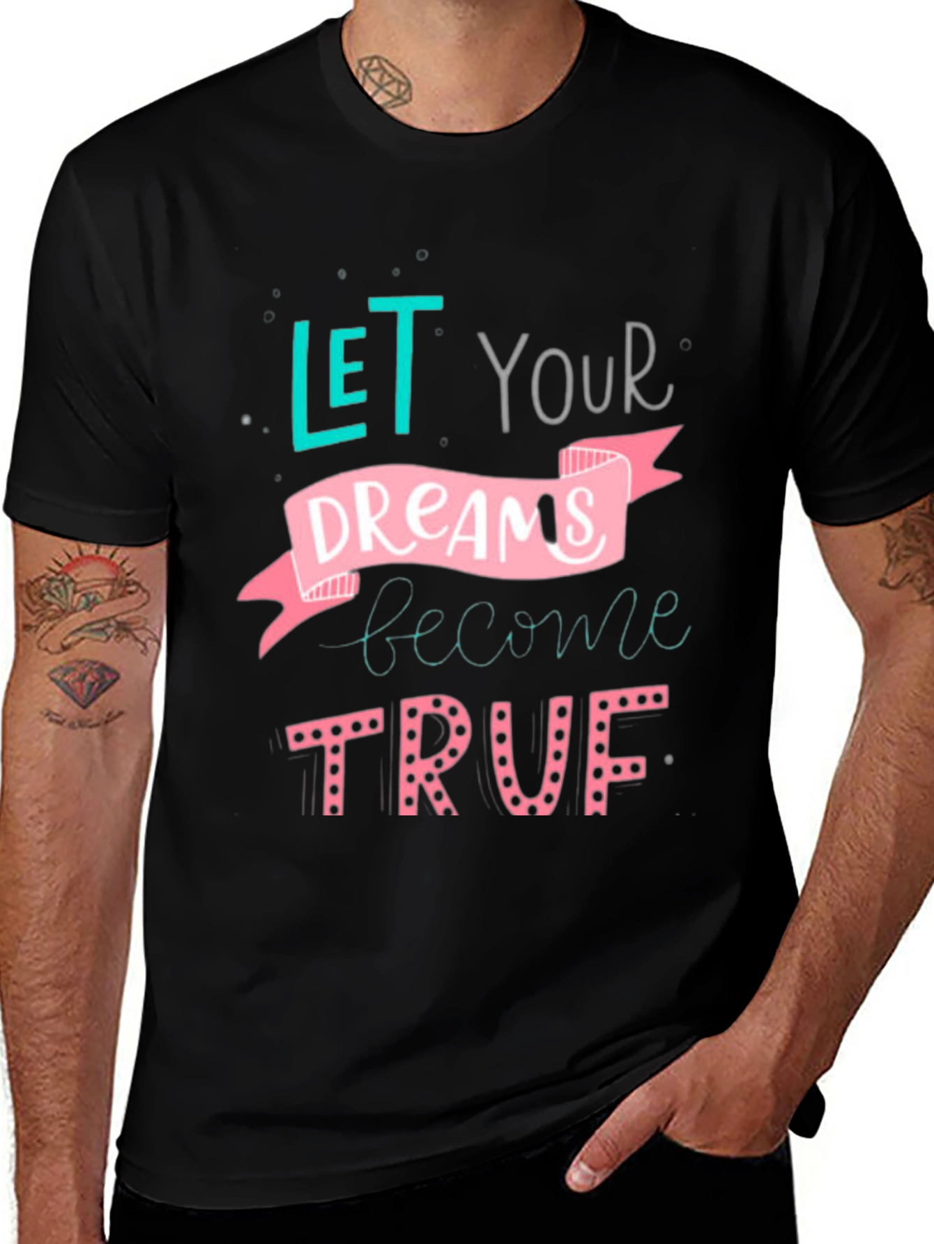 Inspirational Dreams T-Shirt - Let Your Dreams Become True!
