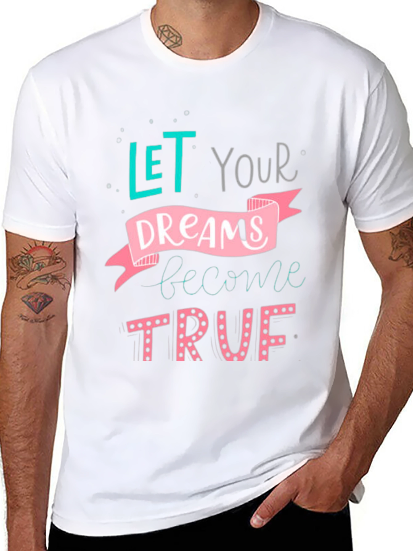 Inspirational Dreams T-Shirt - Let Your Dreams Become True!