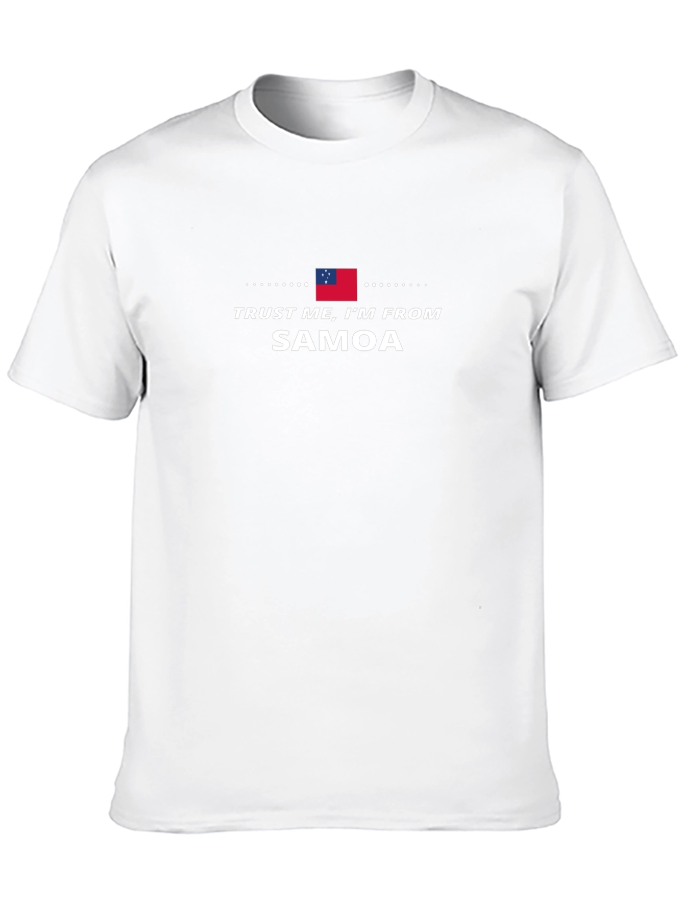 Trust Me Im From Samoa T-Shirt