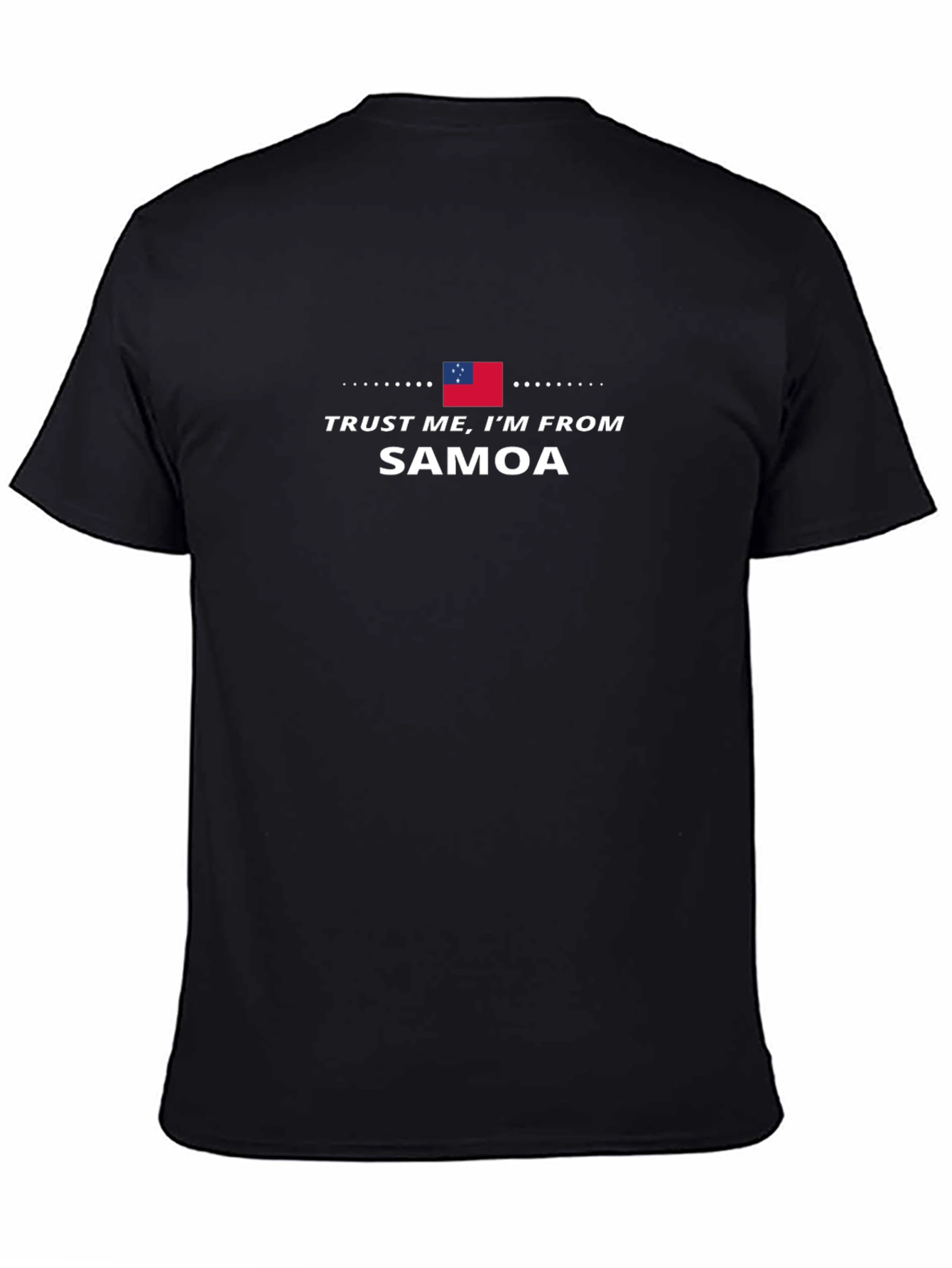 Trust Me Im From Samoa T-Shirt