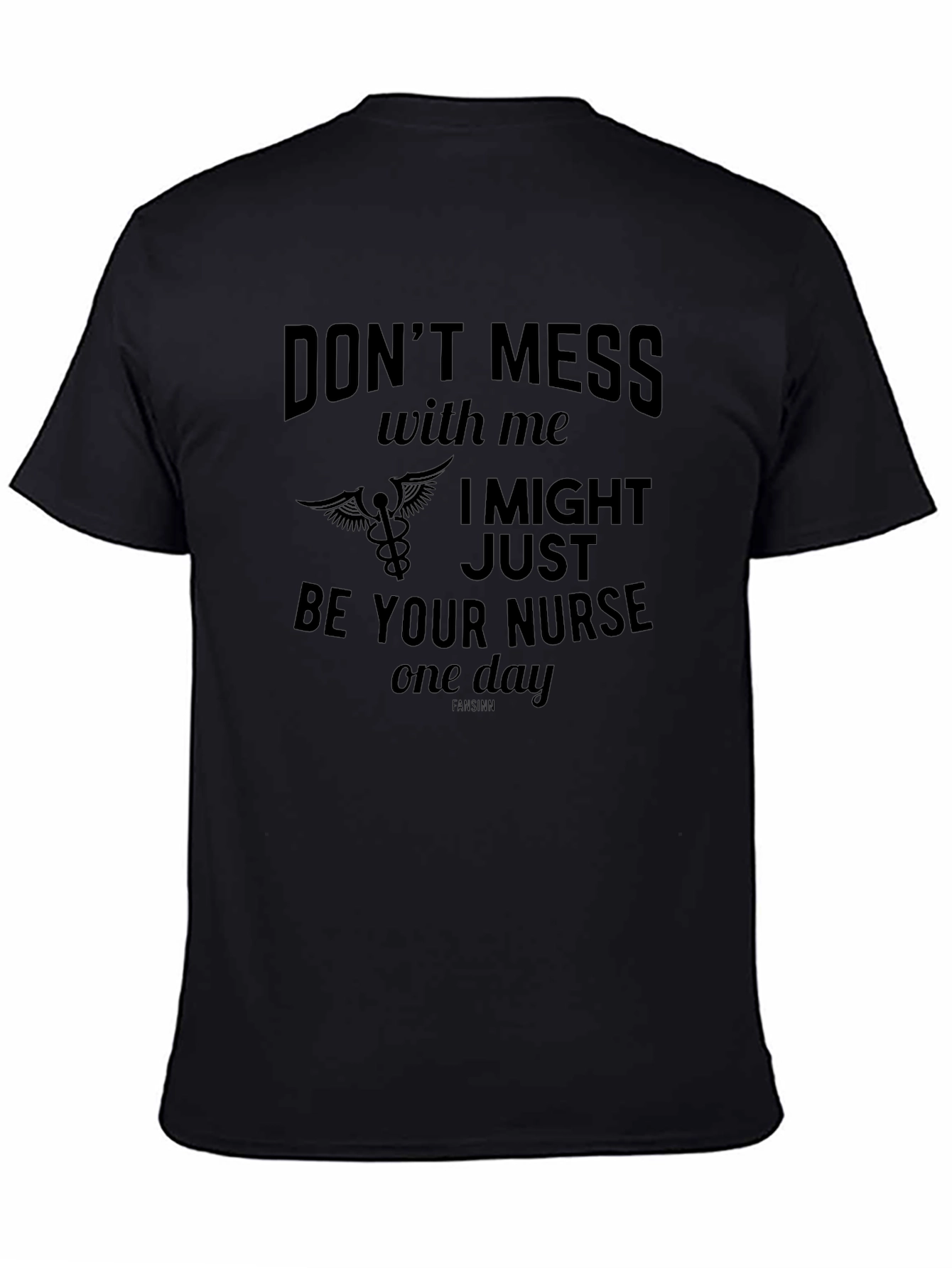 Dont Mess With Me Nurse T-Shirt